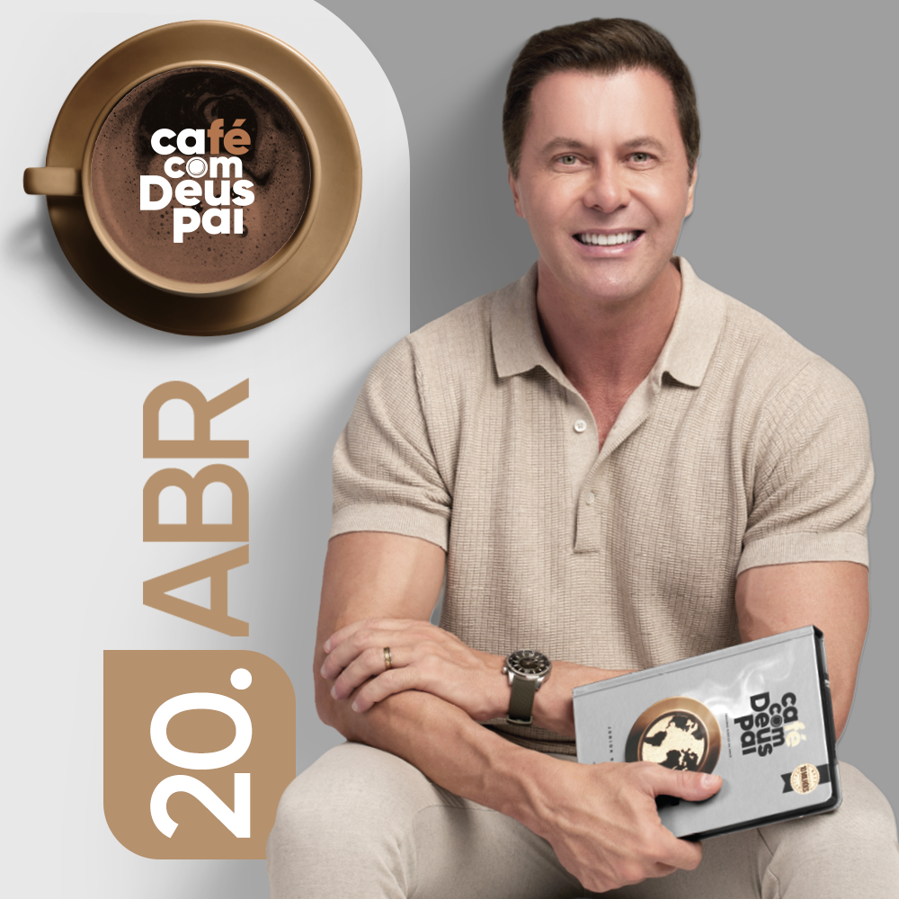 Café com Deus Pai | 20 de abril