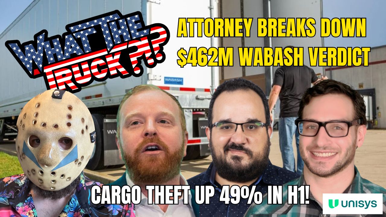 Attorney breaks down $462M Wabash National verdict; cargo theft up 49% in H1