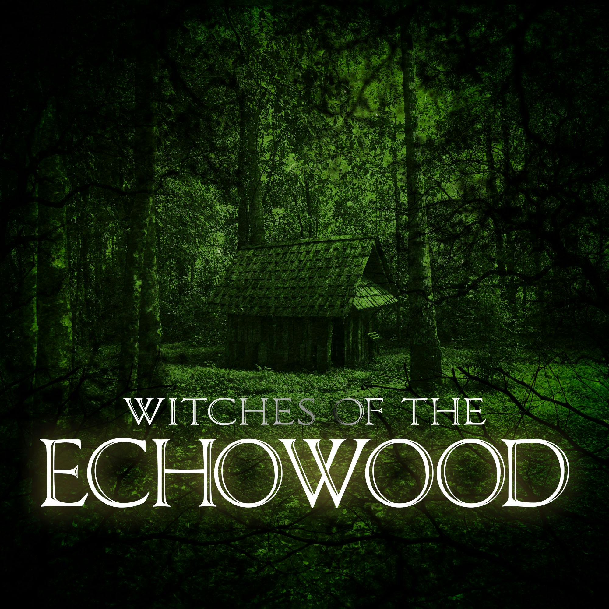 Tales of the Echowood Feed Swap: ”Witches of the Echowood”