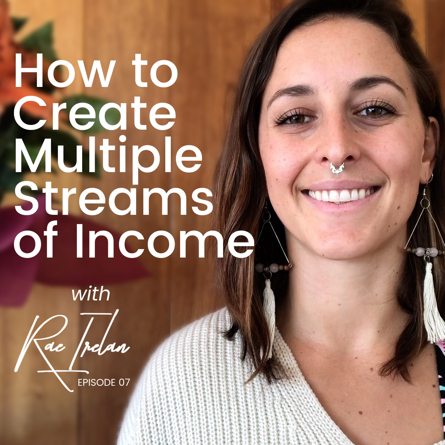 EP7 How to Create Multiple Streams of Income? episode artwork