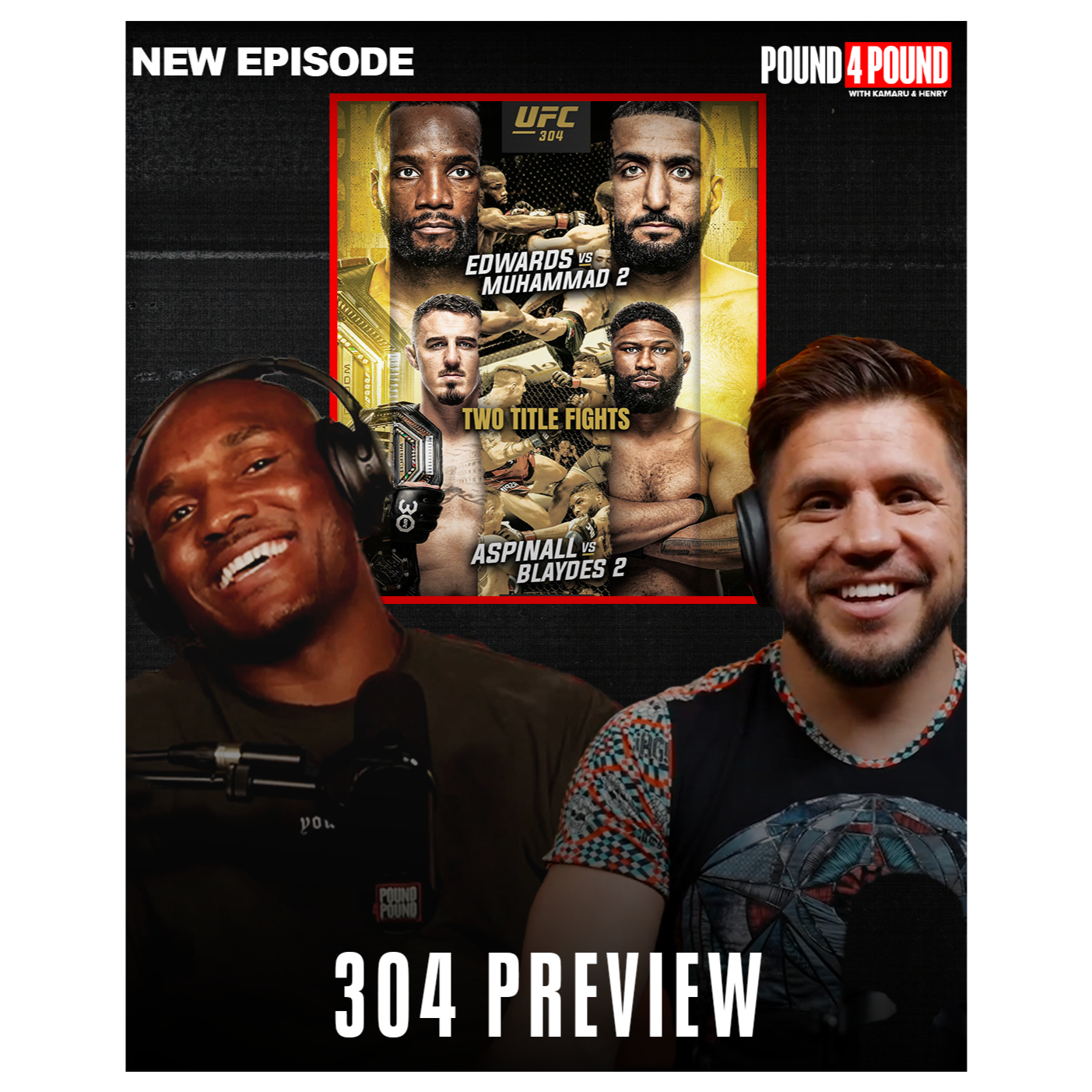 UFC 304 PREVIEW, Jake Paul, Leon Edwards || Pound 4 Pound with Kamaru Usman and Henry Cejudo episode artwork