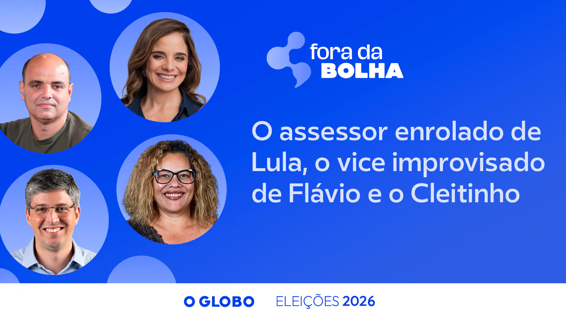 O assessor enrolado de Lula, o vice improvisado de Flávio, o fator Trump e o Cleitinho