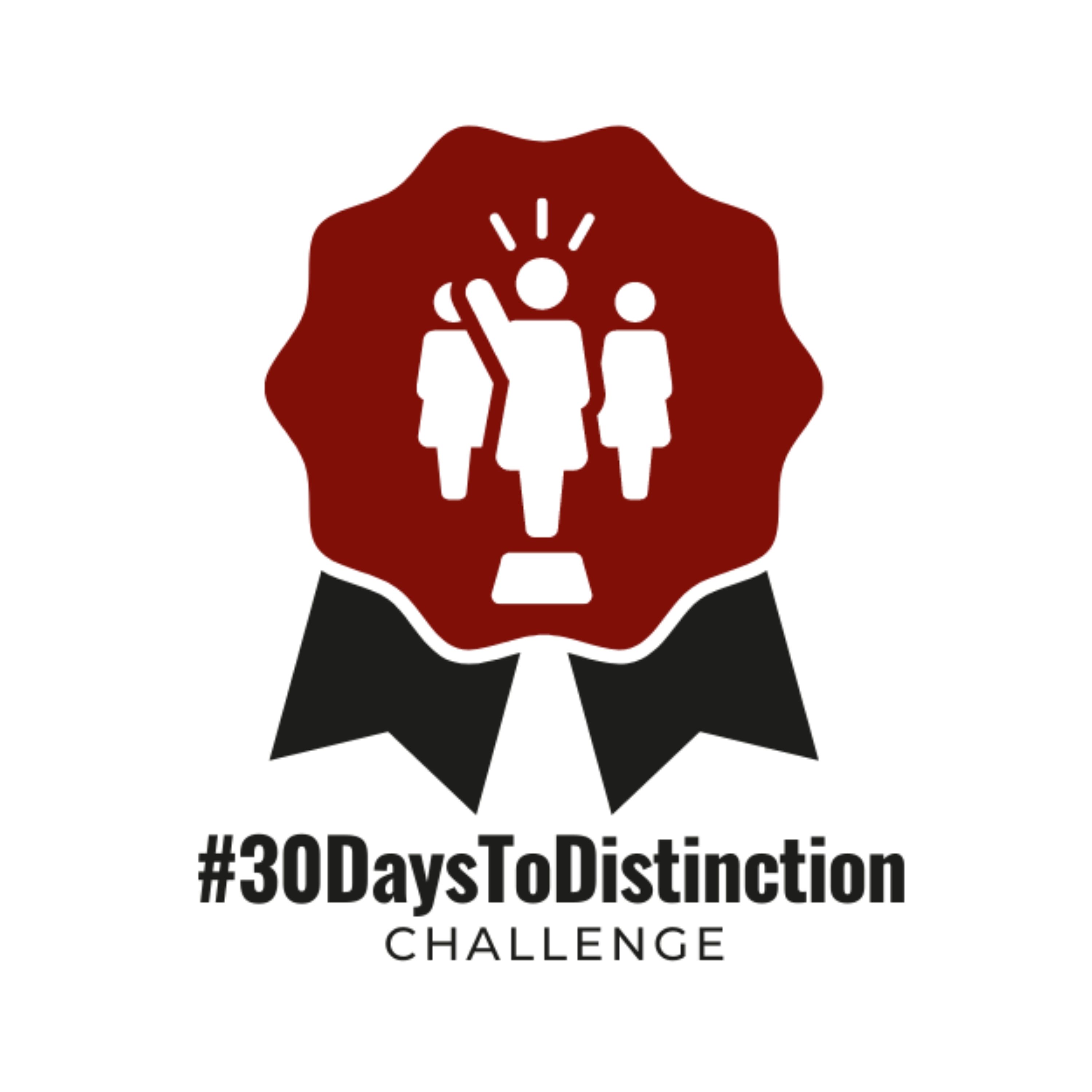 0: Welcome to the #30DaysToDistinction Podcast Series