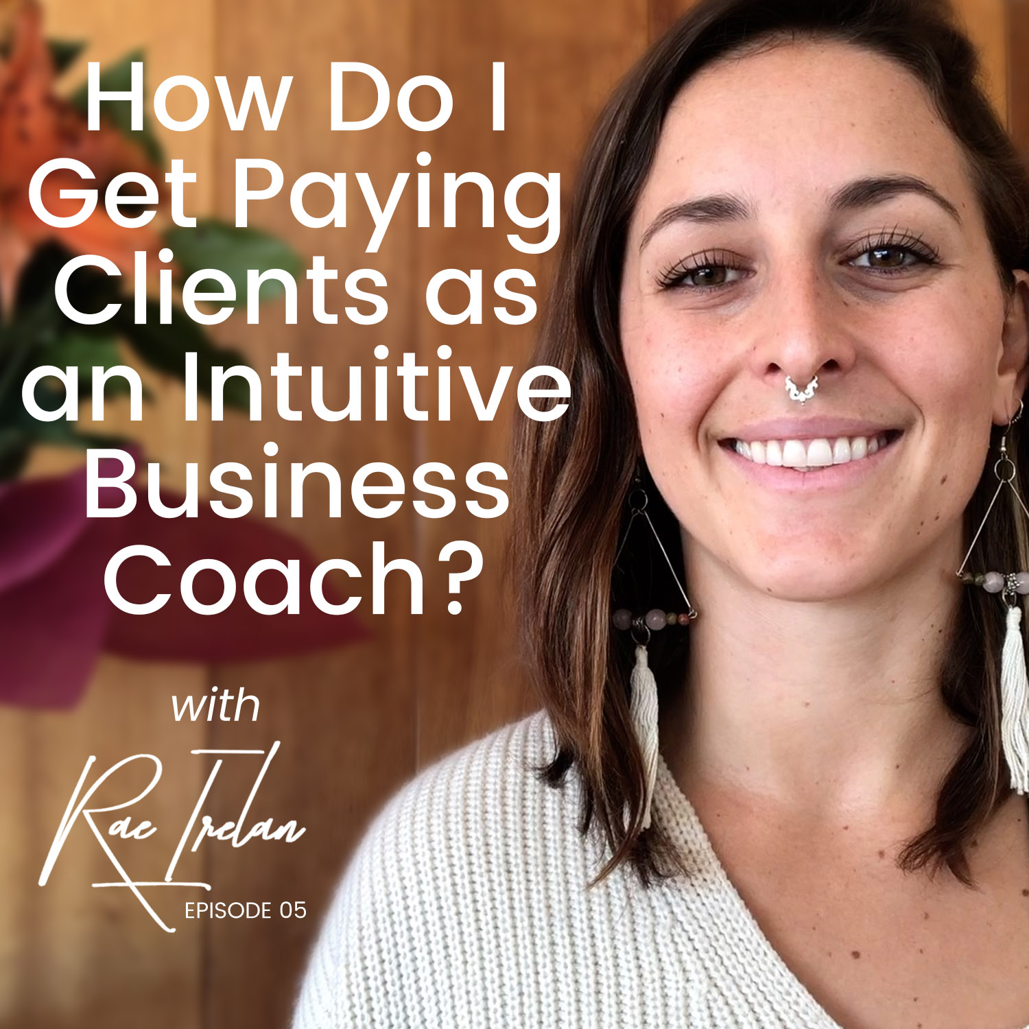EP5 How Do I Get Paying Clients as an Intuitive Business Coach episode artwork