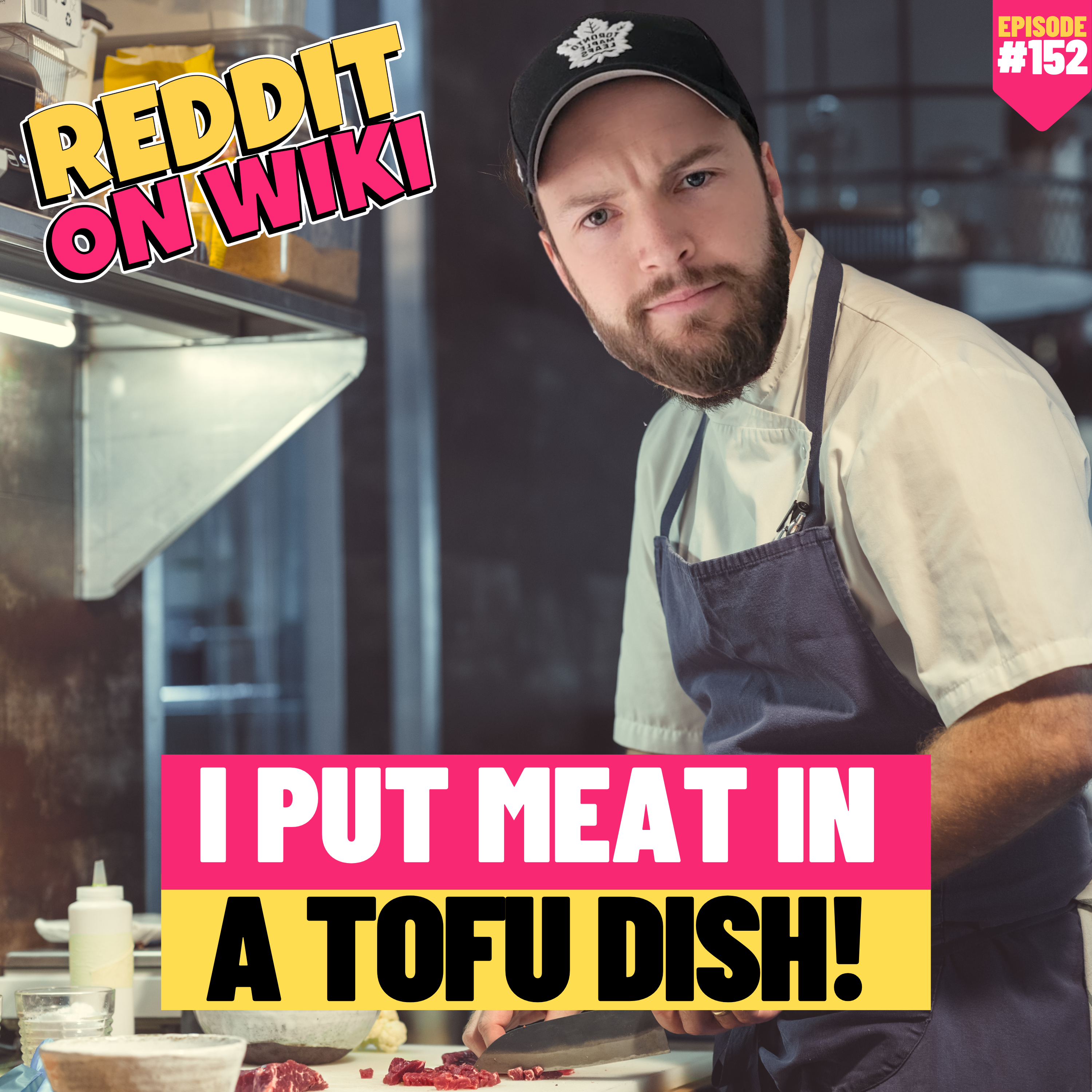 #152: I Put MEAT In A TOFU Dish! | Am I The Asshole