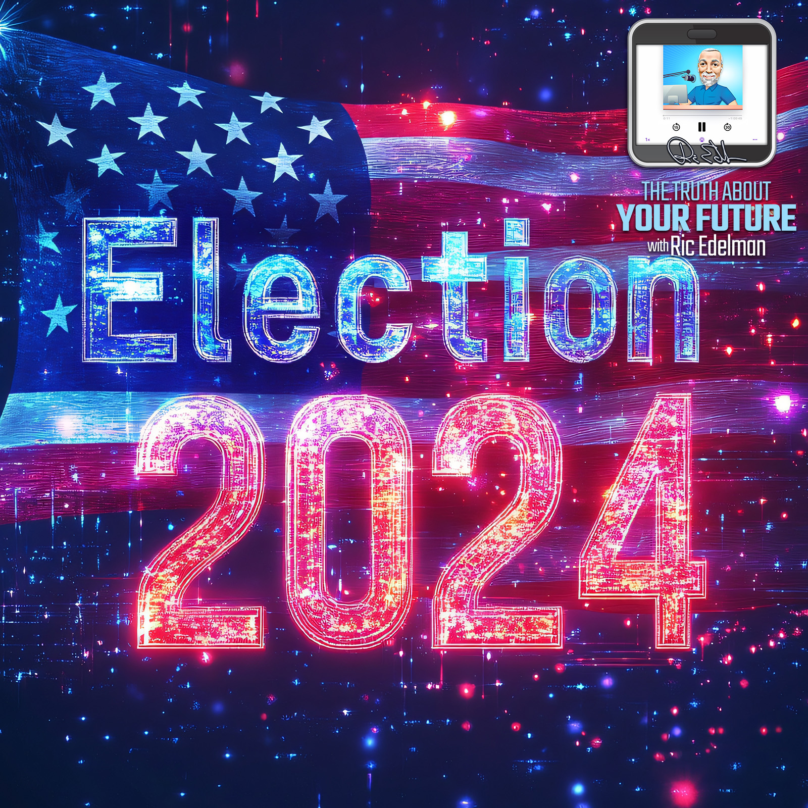 THE TRUTH ABOUT YOUR FUTURE with Ric Edelman