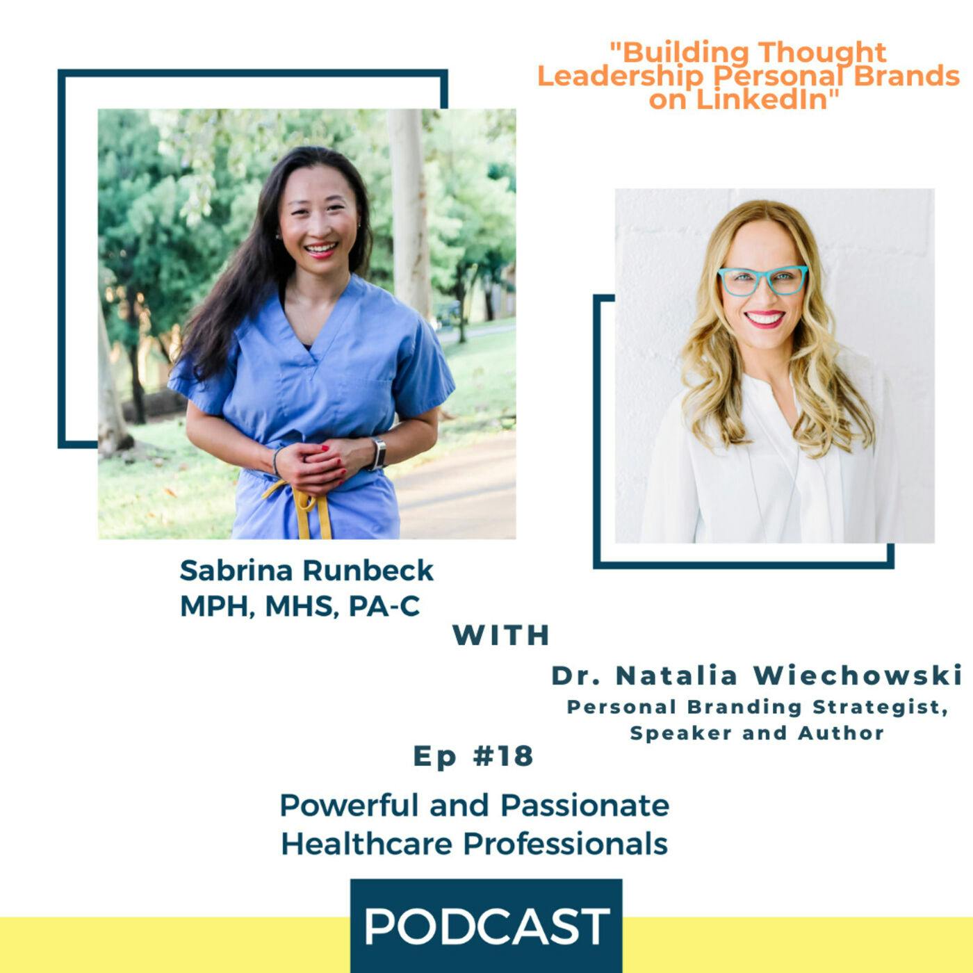 Ep 18 – Building Thought Leadership Personal Brands on LinkedIn with Dr. Natalia