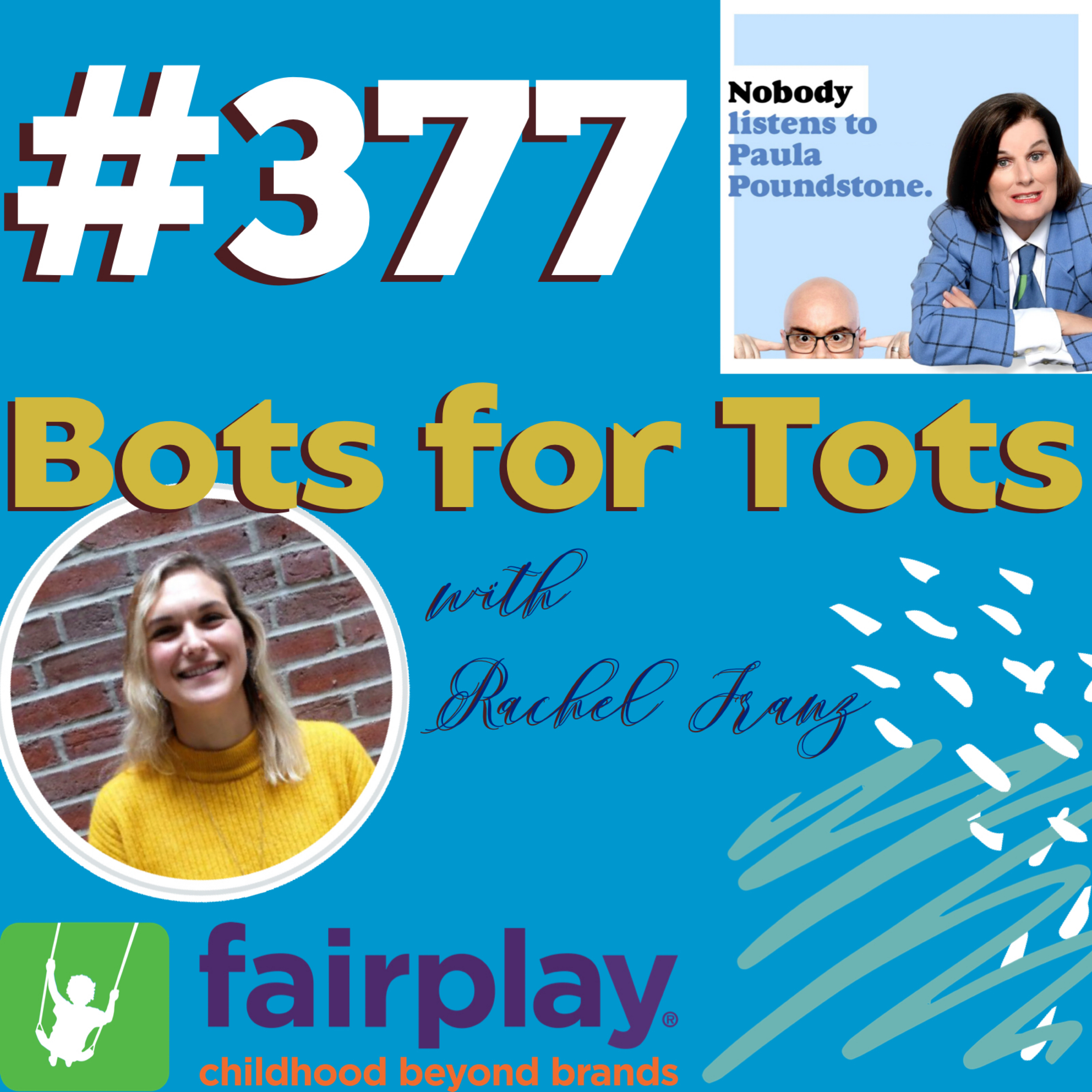 Ep. 377: Bots for Tots with Rachel Franz