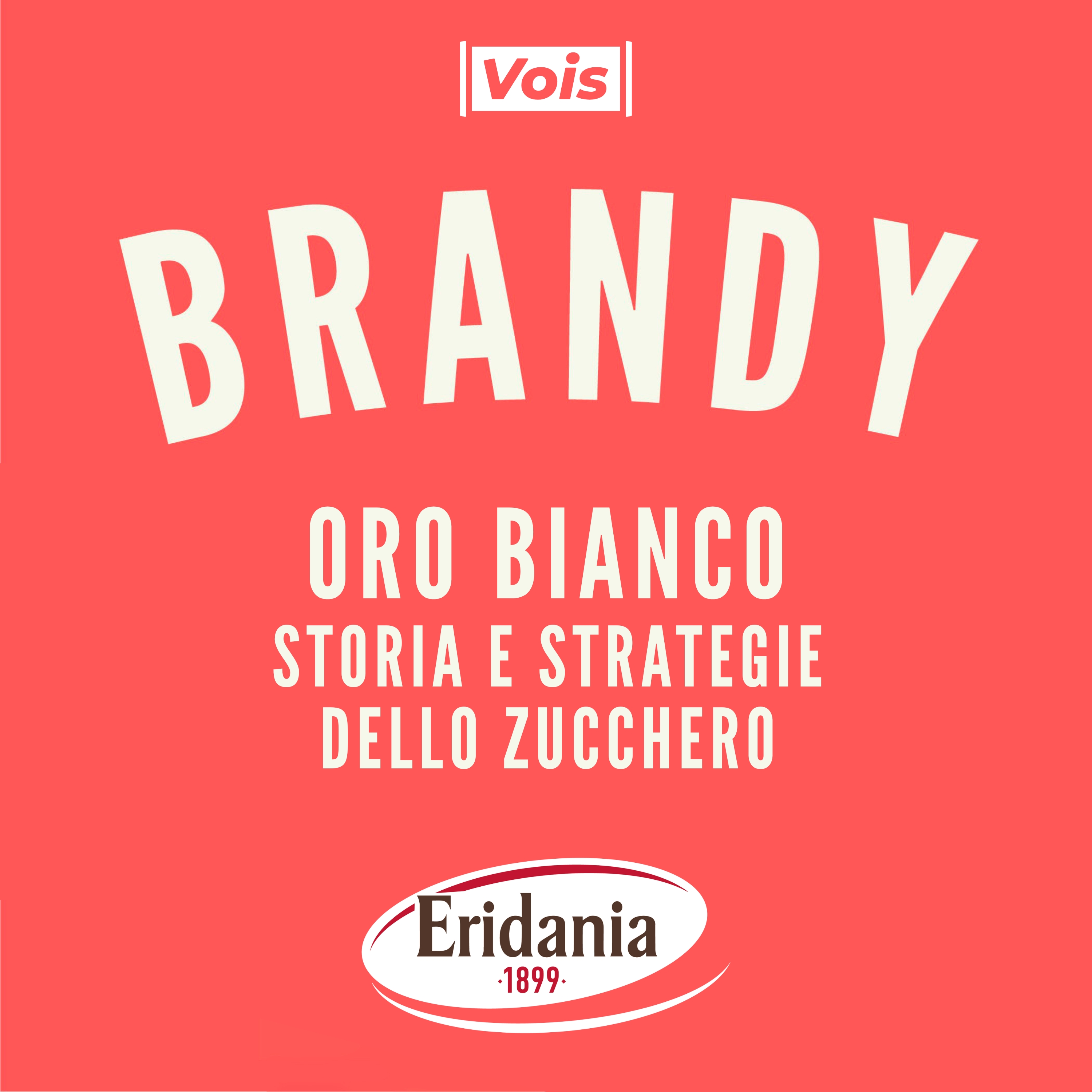 ORO BIANCO - Storia e strategie del mercato  dello zucchero