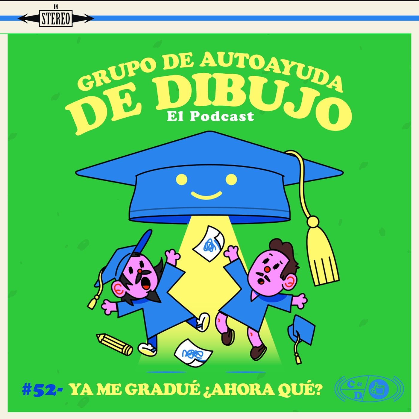 Ep. 52 - Ya me gradué ¿Ahora qué? episode artwork