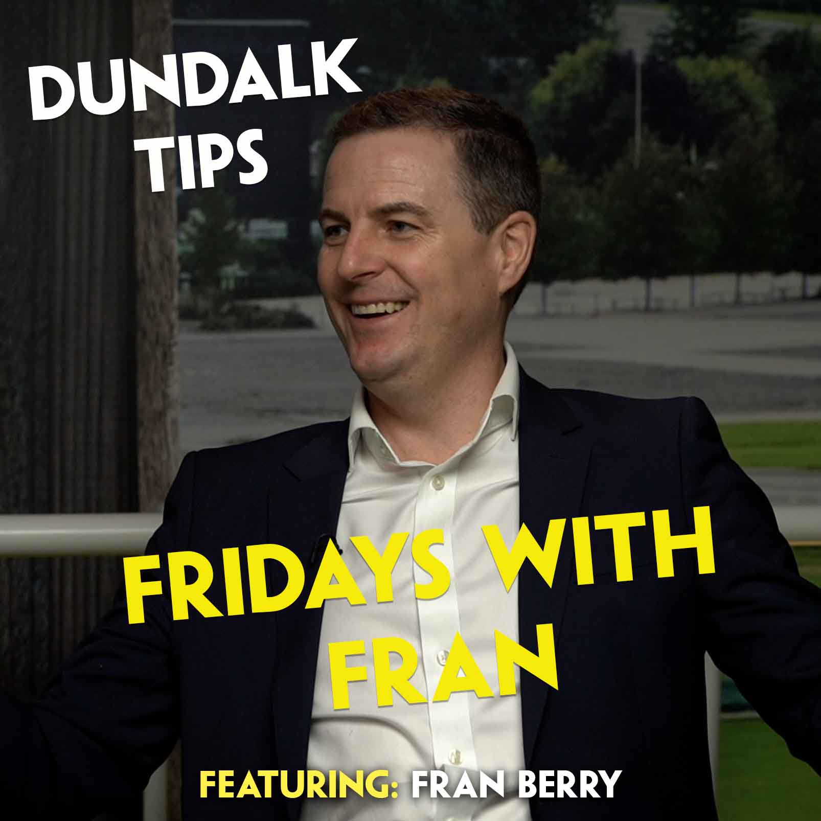 FRIDAYS WITH FRAN S03 E16 | Fran Berry | Dundalk Tips | Saturday of Sport episode artwork