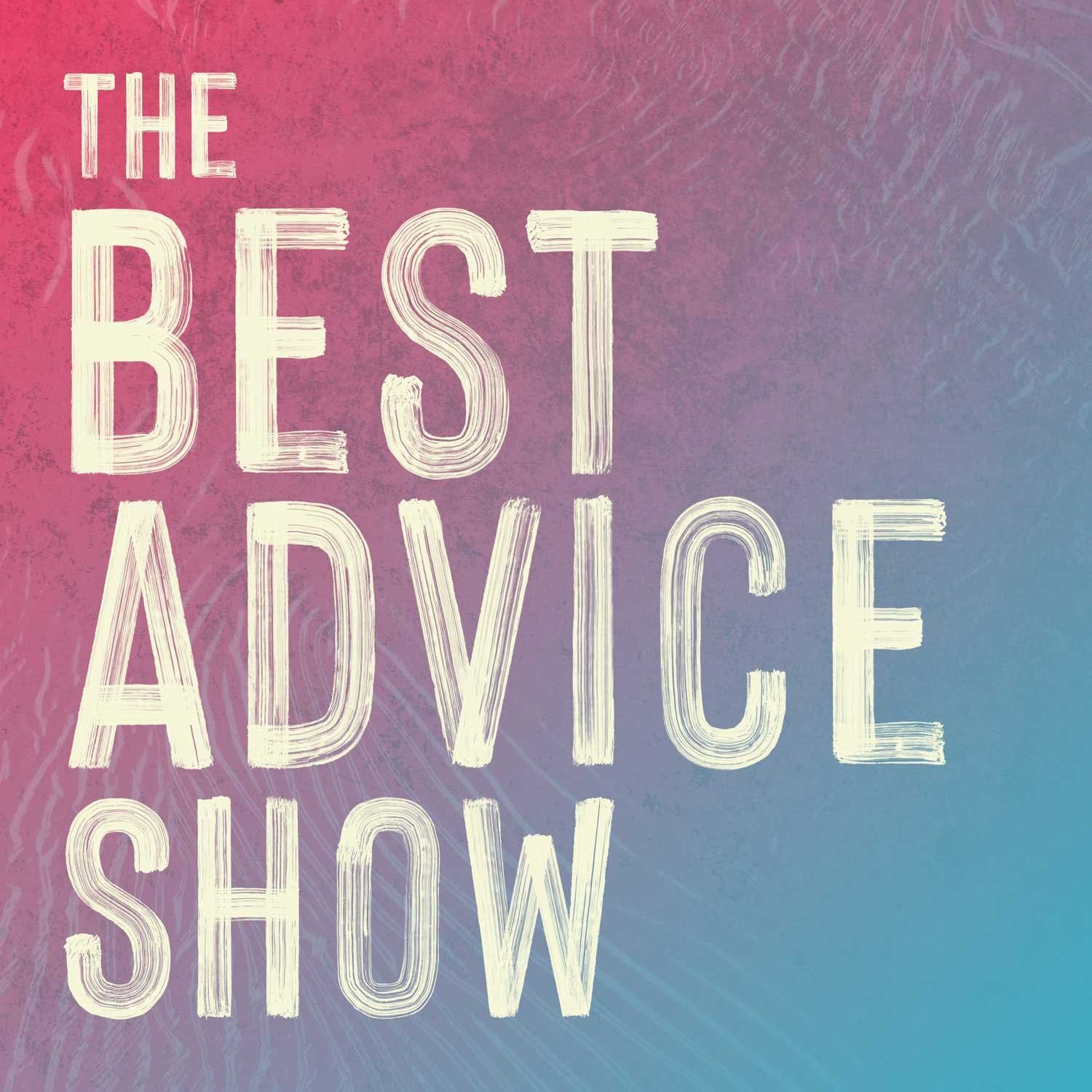 Weirdly Helpful (formerly The Best Advice Show)