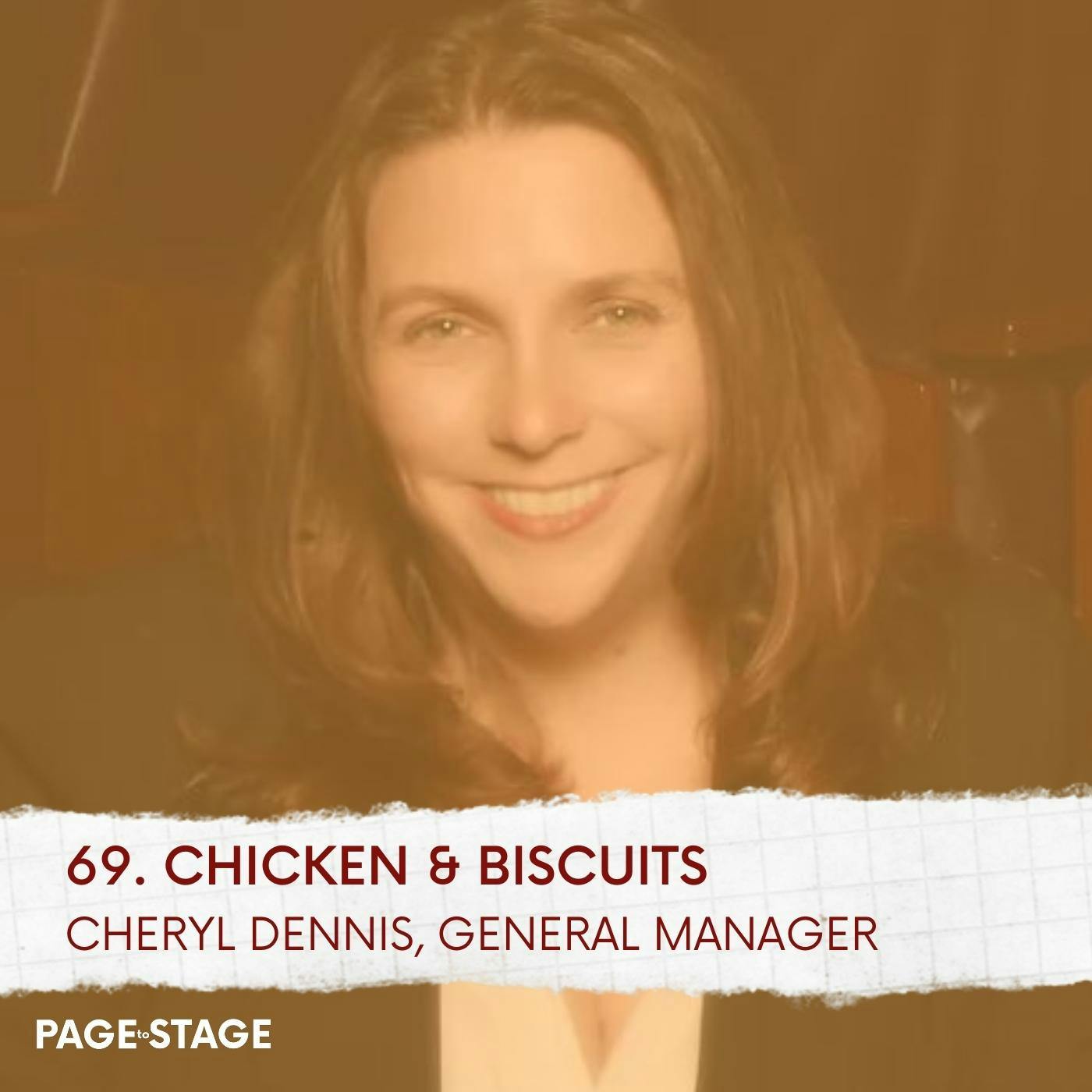 69 - Chicken & Biscuits: Cheryl Dennis, General Manager (Part 2)
