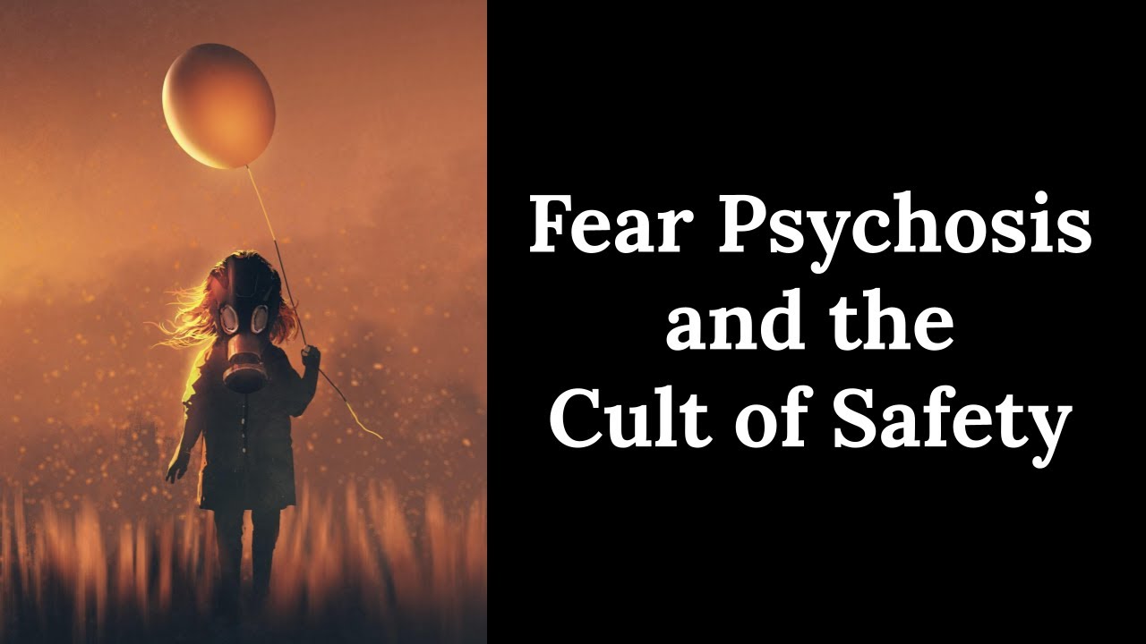 Fear Psychosis and the Cult of Safety - Why are People so Afraid? episode artwork