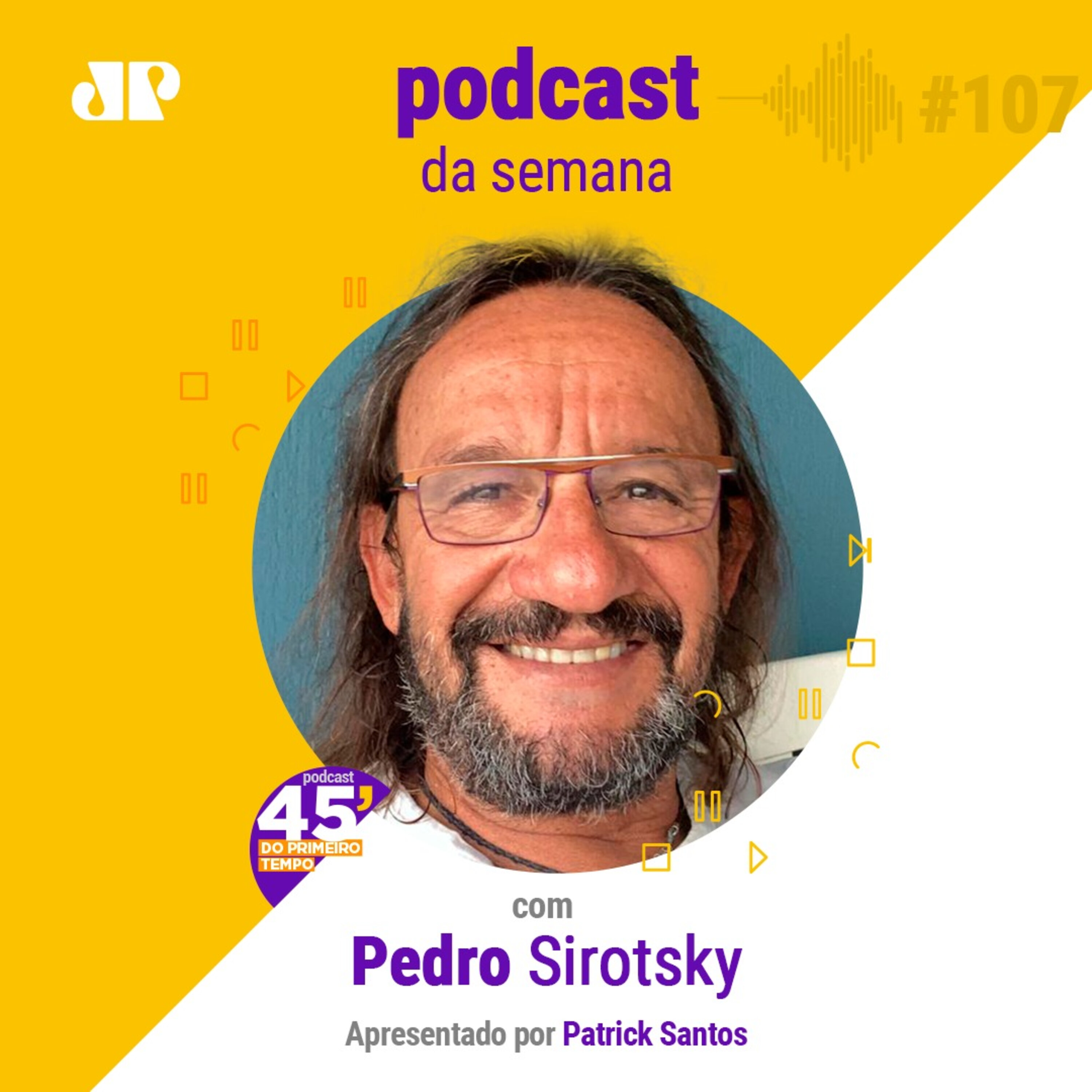 Pedro Sirotsky - "Hoje sei que preciso de muito menos para viver" episode artwork