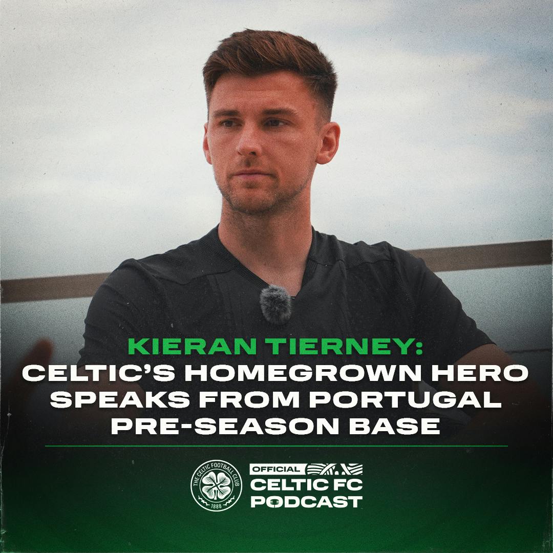 Kieran Tierney: Celtic’s homegrown hero speaks from pre-season camp in Portugal Kieran Tierney: Celtic’s homegrown hero speaks from pre-season camp in Portugal