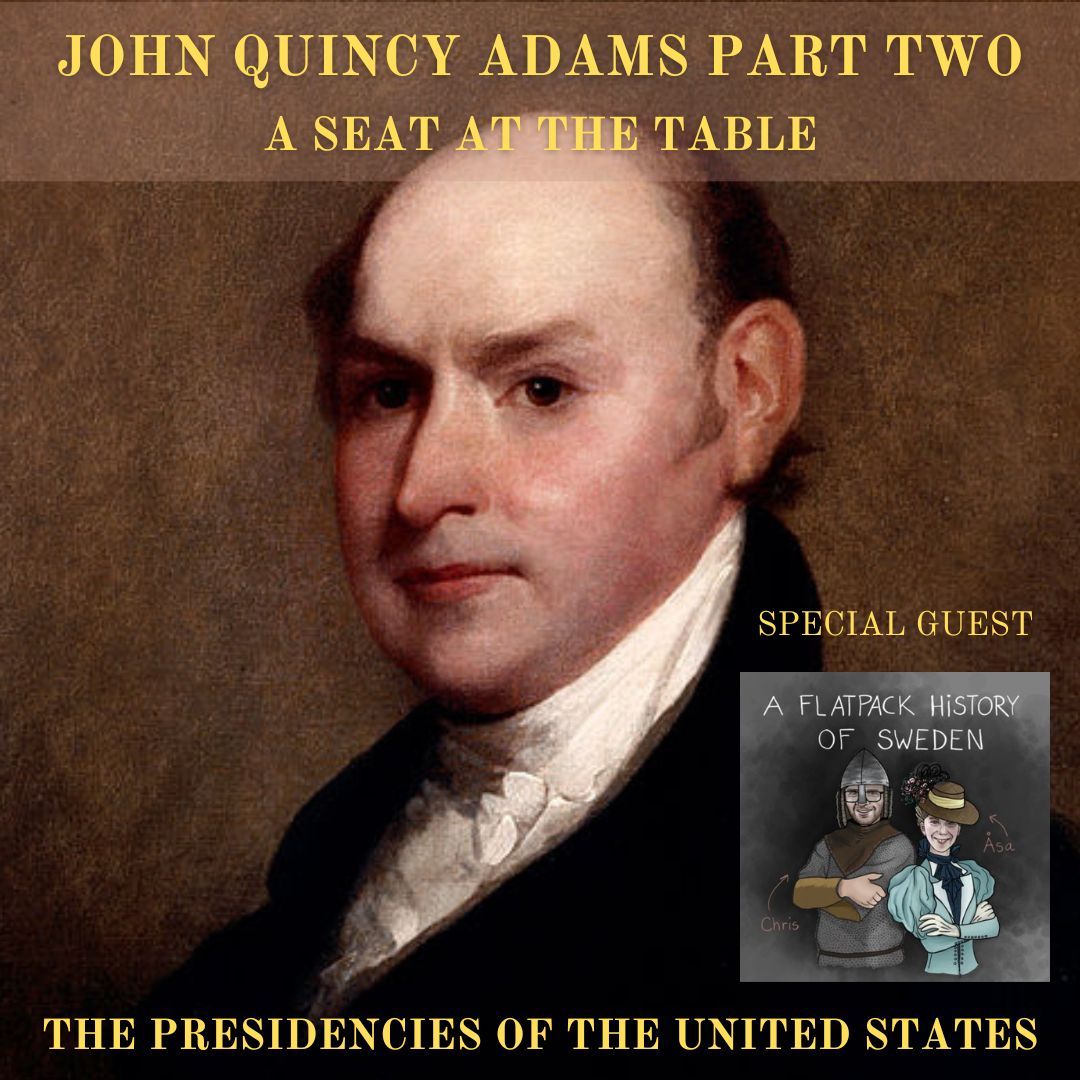 SATT 031.2 - John Quincy Adams Part Two