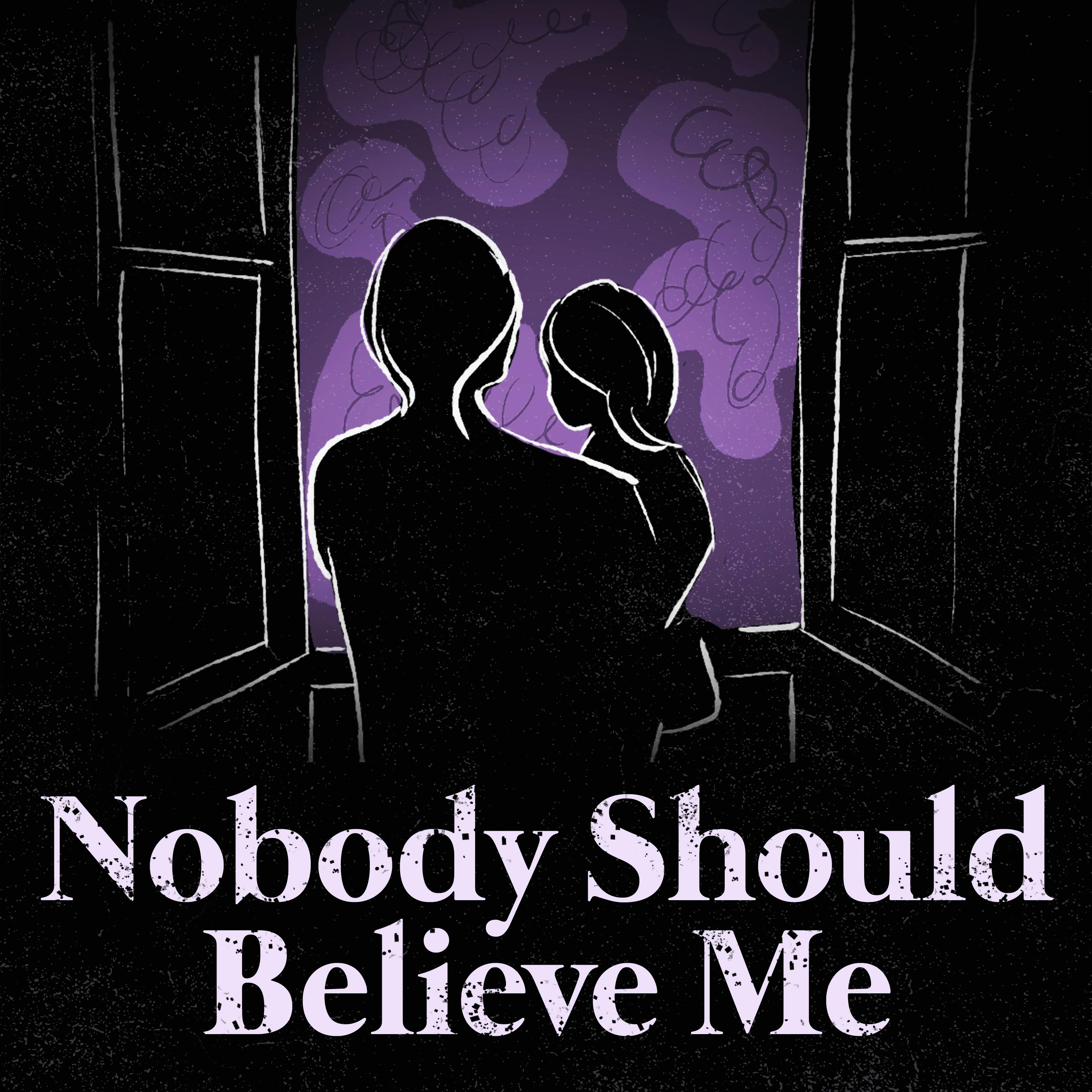 Nobody Should Believe Me podcast show image