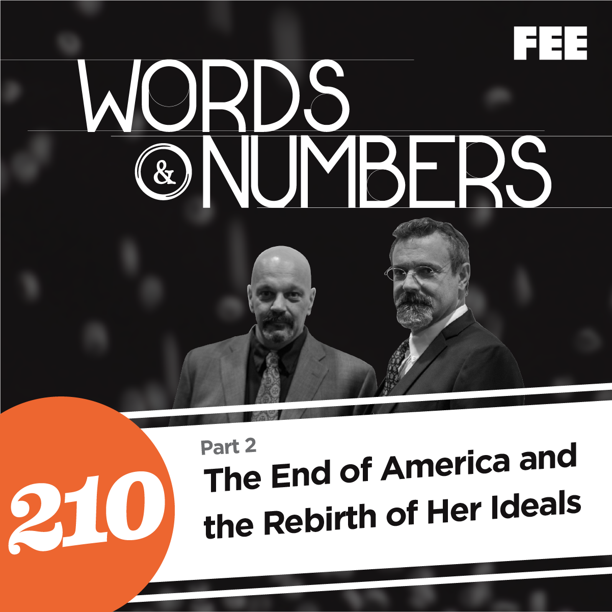Episode 210: The End of America and the Rebirth of Her Ideals Pt. 2