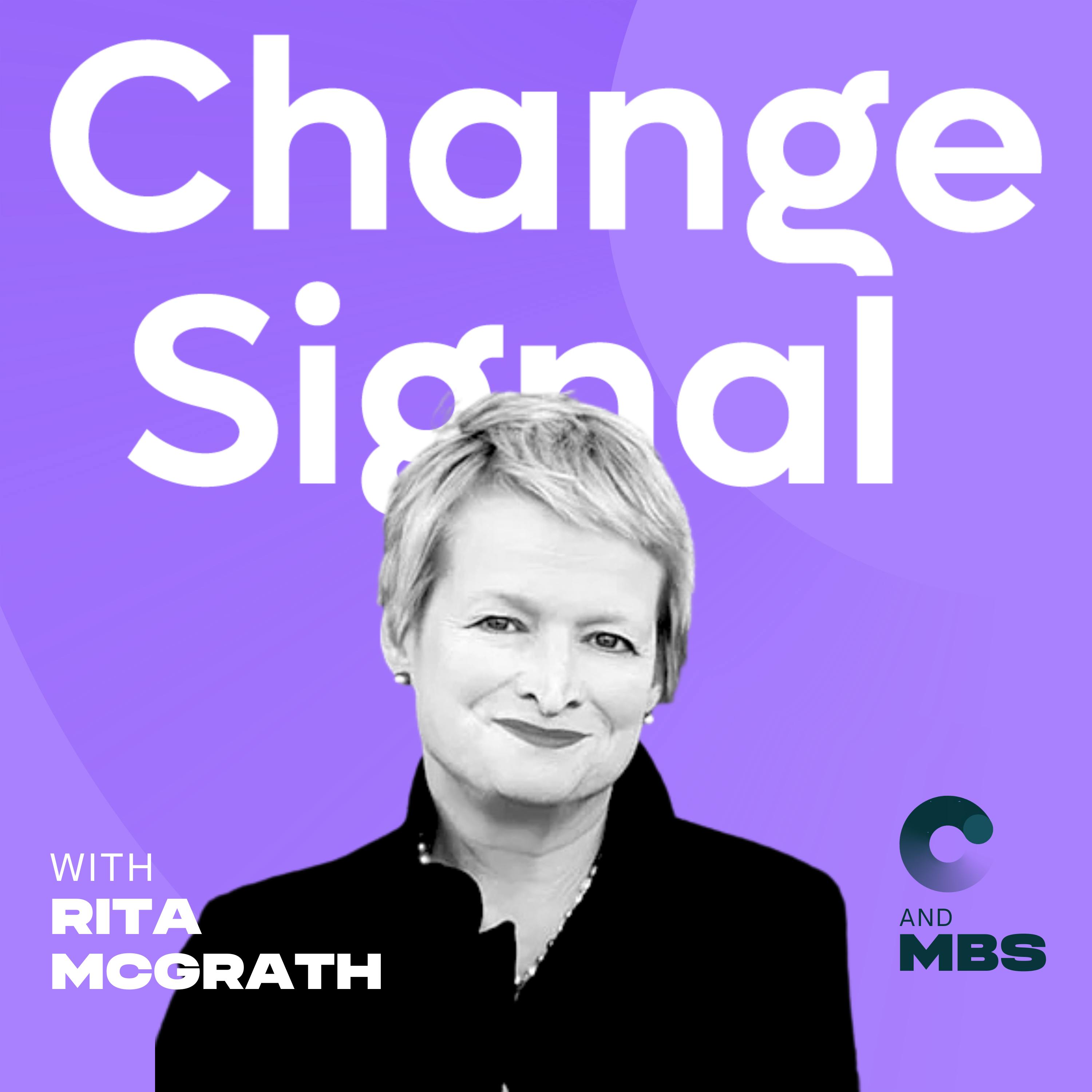 Be A “Discovery-Driven” Change Leader: Rita McGrath Be A “Discovery-Driven” Change Leader: Rita McGrath