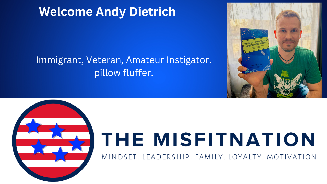 Andy Dietrich: Play Stupid Games, Win Hilarious Life Lessons