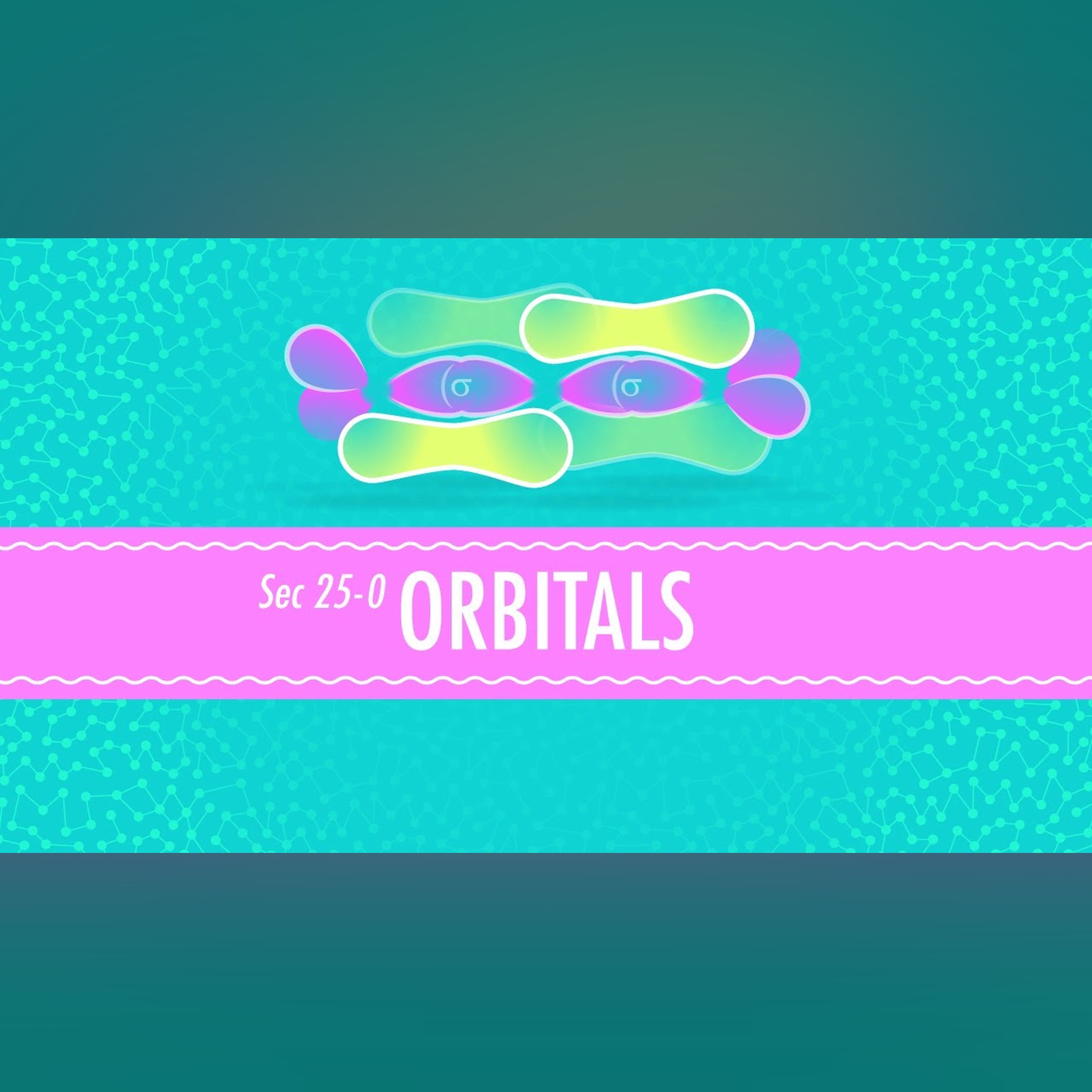 Orbitals: Crash Course Chemistry #25