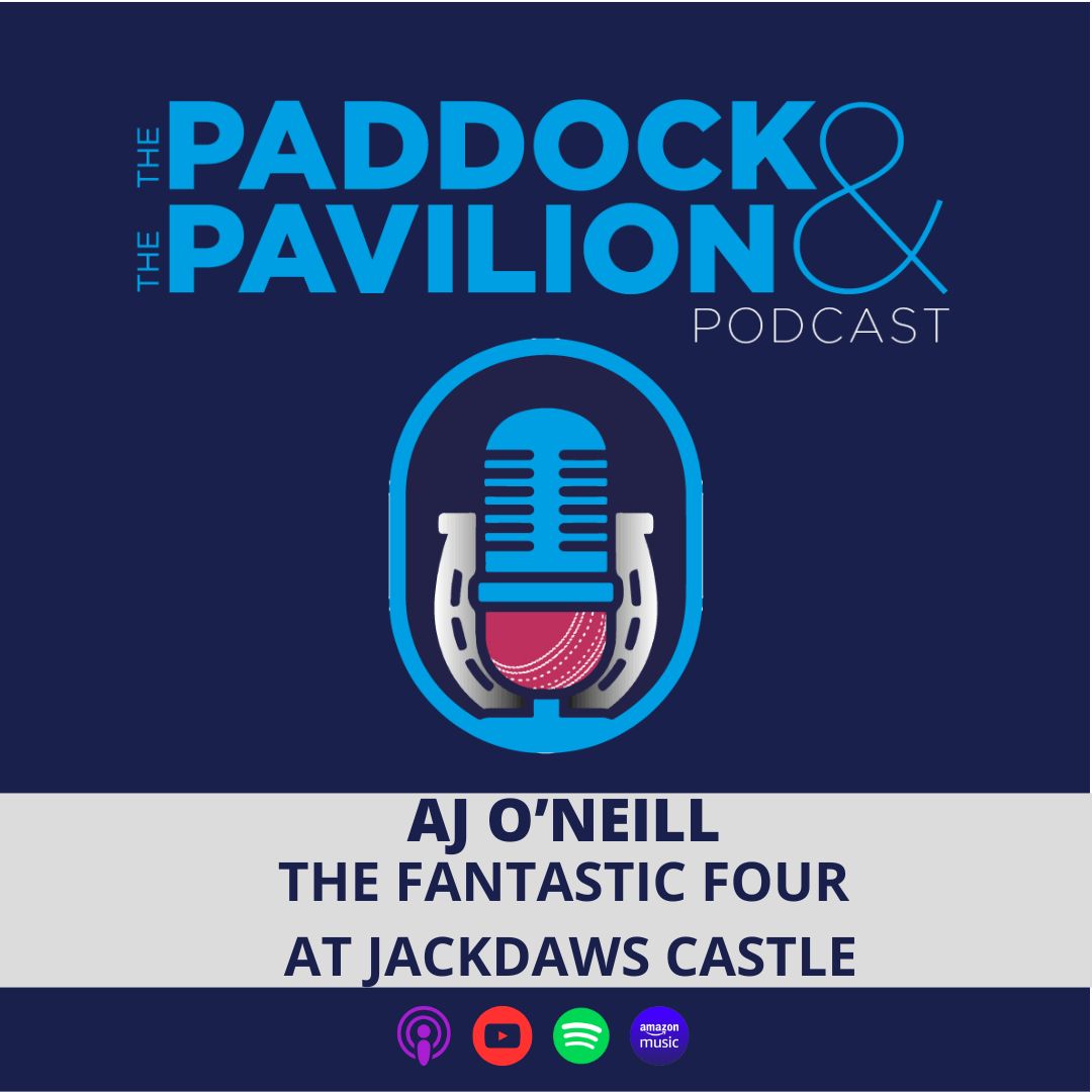 The Paddock and The Pavilion - The Horse Racing and Cricket Podcast