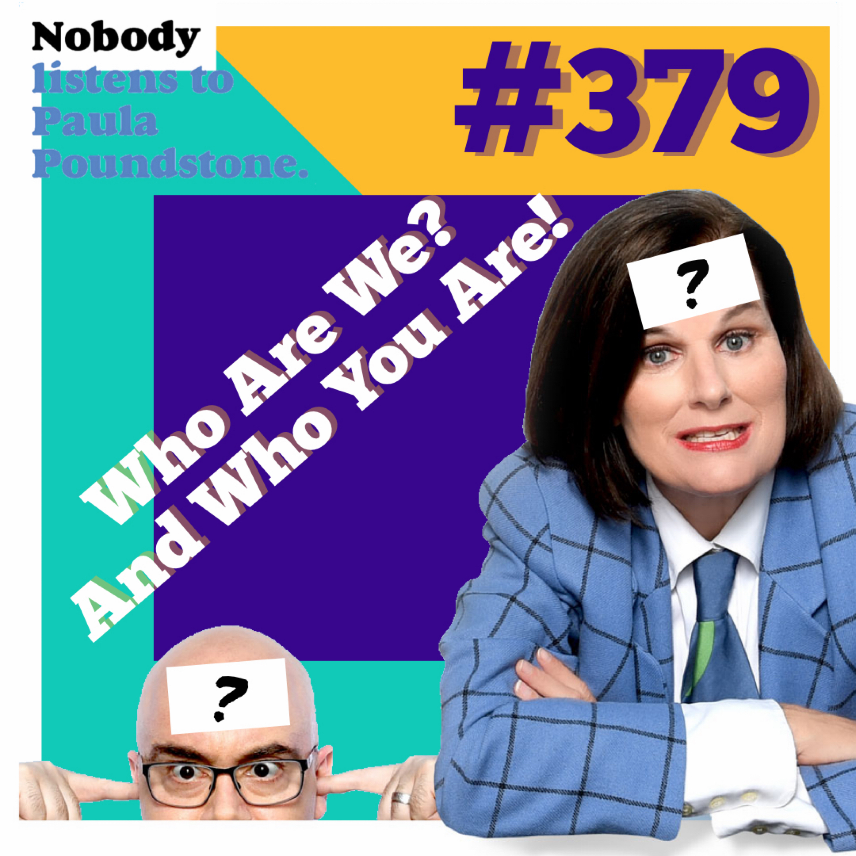 Ep. 379: Who Are We? And Who You Are!