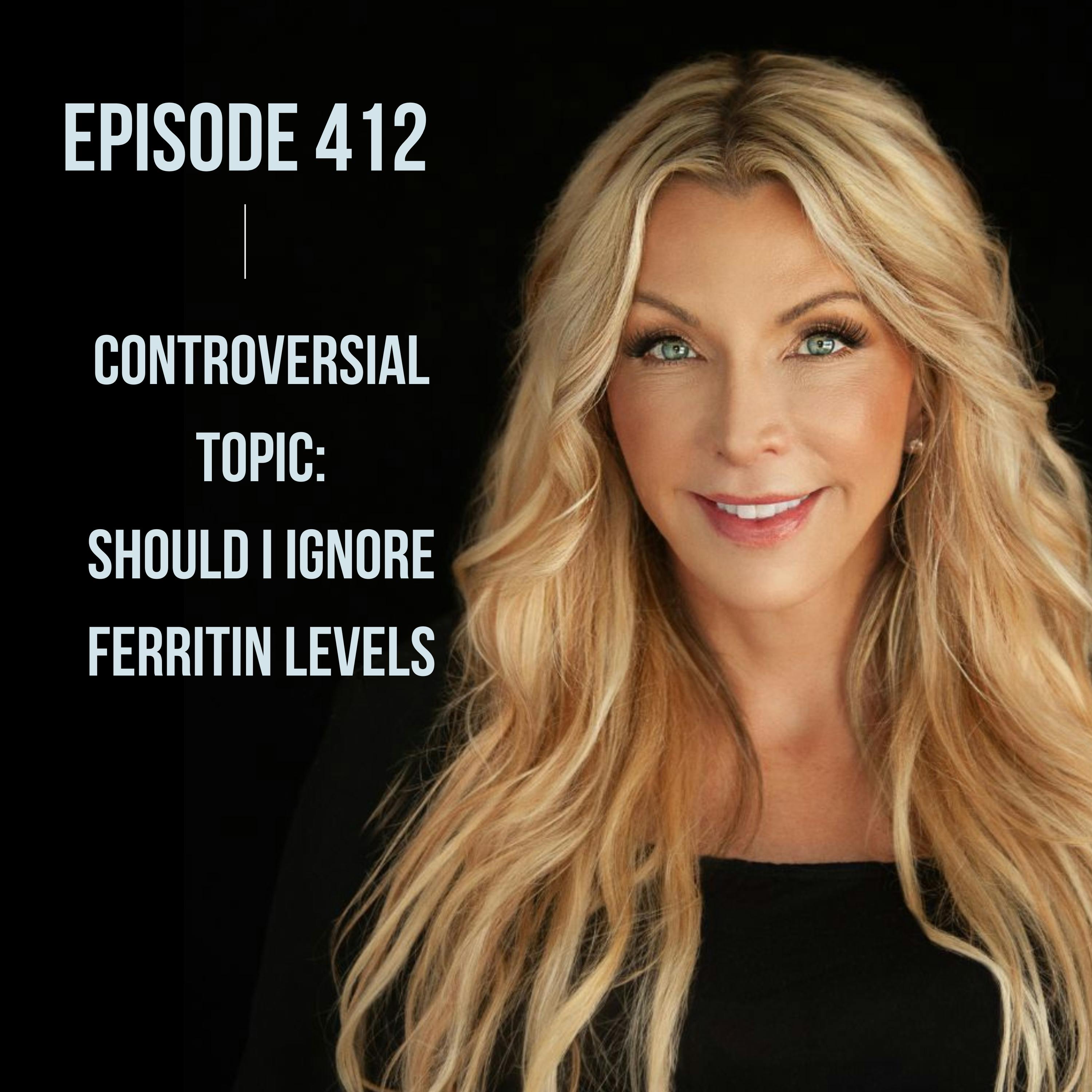 412. Controversial Topic: Should I Ignore Ferritin Levels