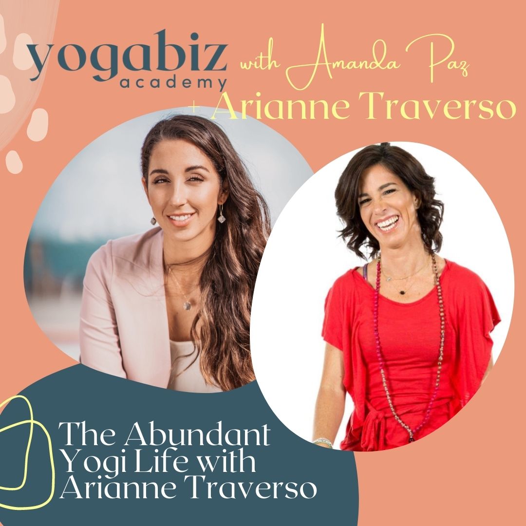 The Abundant Yogi Life with Arianne Traverso