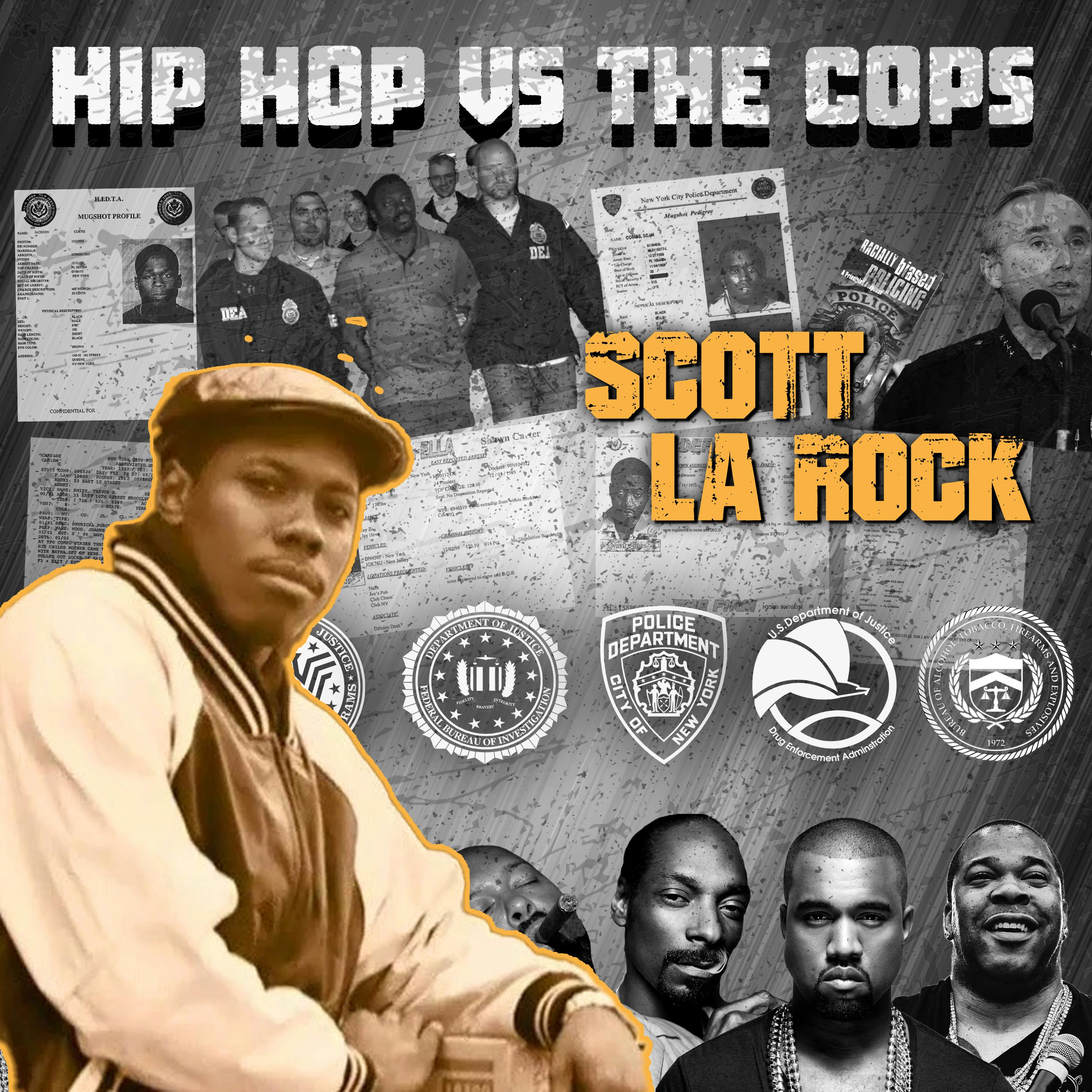 HIP HOP VS. THE COPS EP. 7: SCOTT LA ROCK TO TYRE NICHOLS