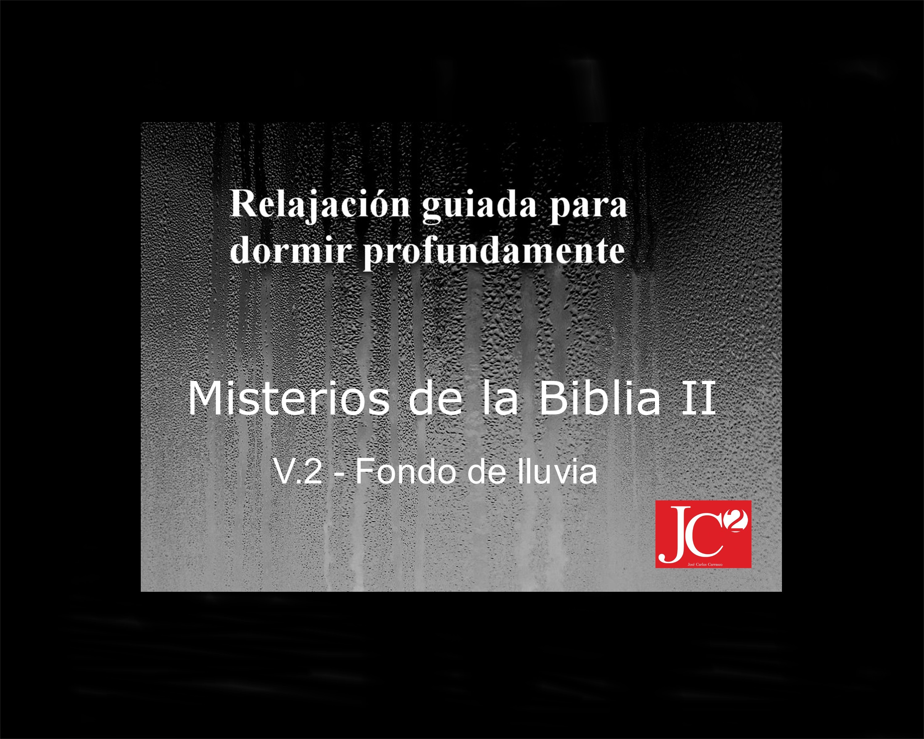 MISTERIOS DE LA BIBLIA II.  Relajación guiada para conciliar el sueño profundo. Fondo de lluvia.
