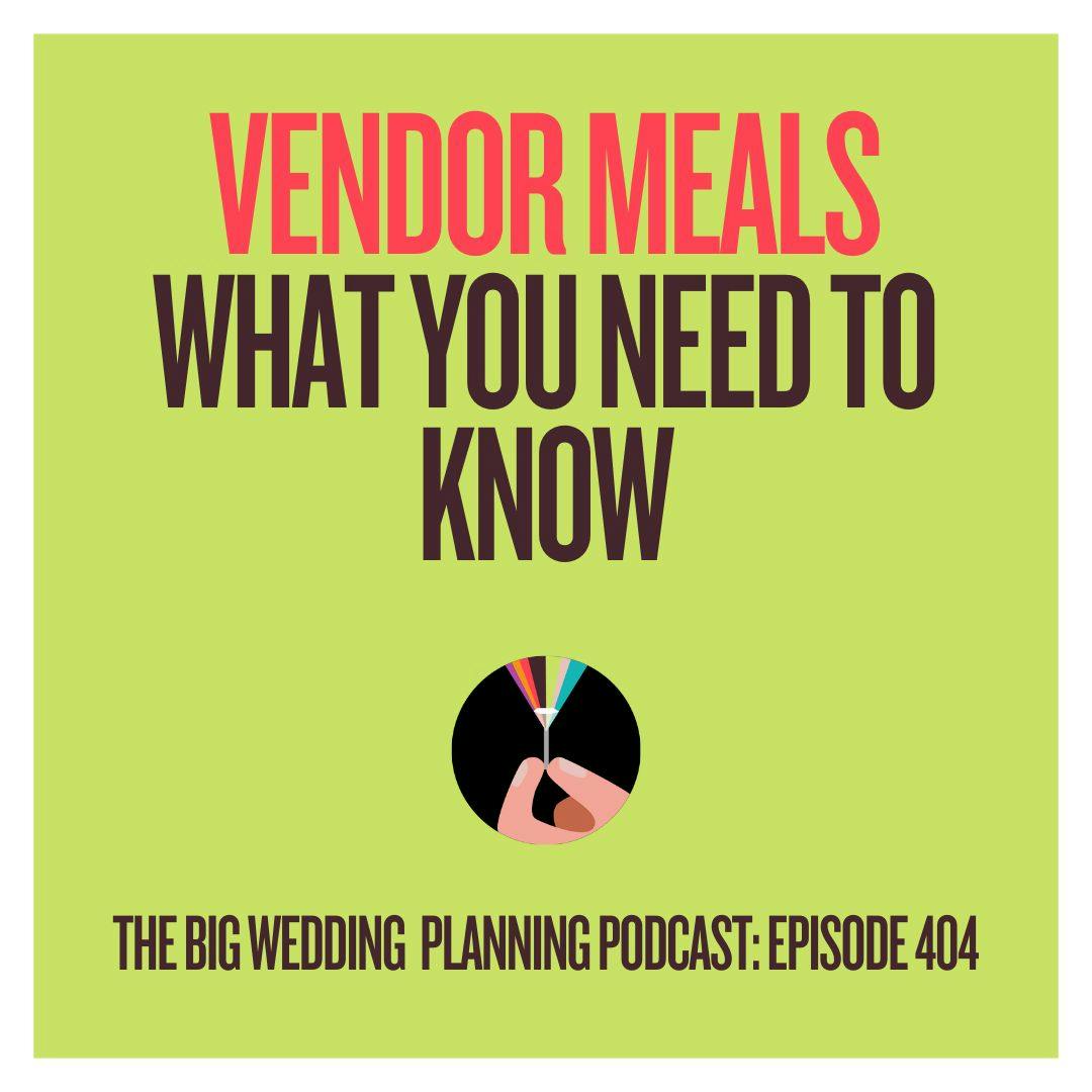 #404 Vendor Meals: What You Need To Know