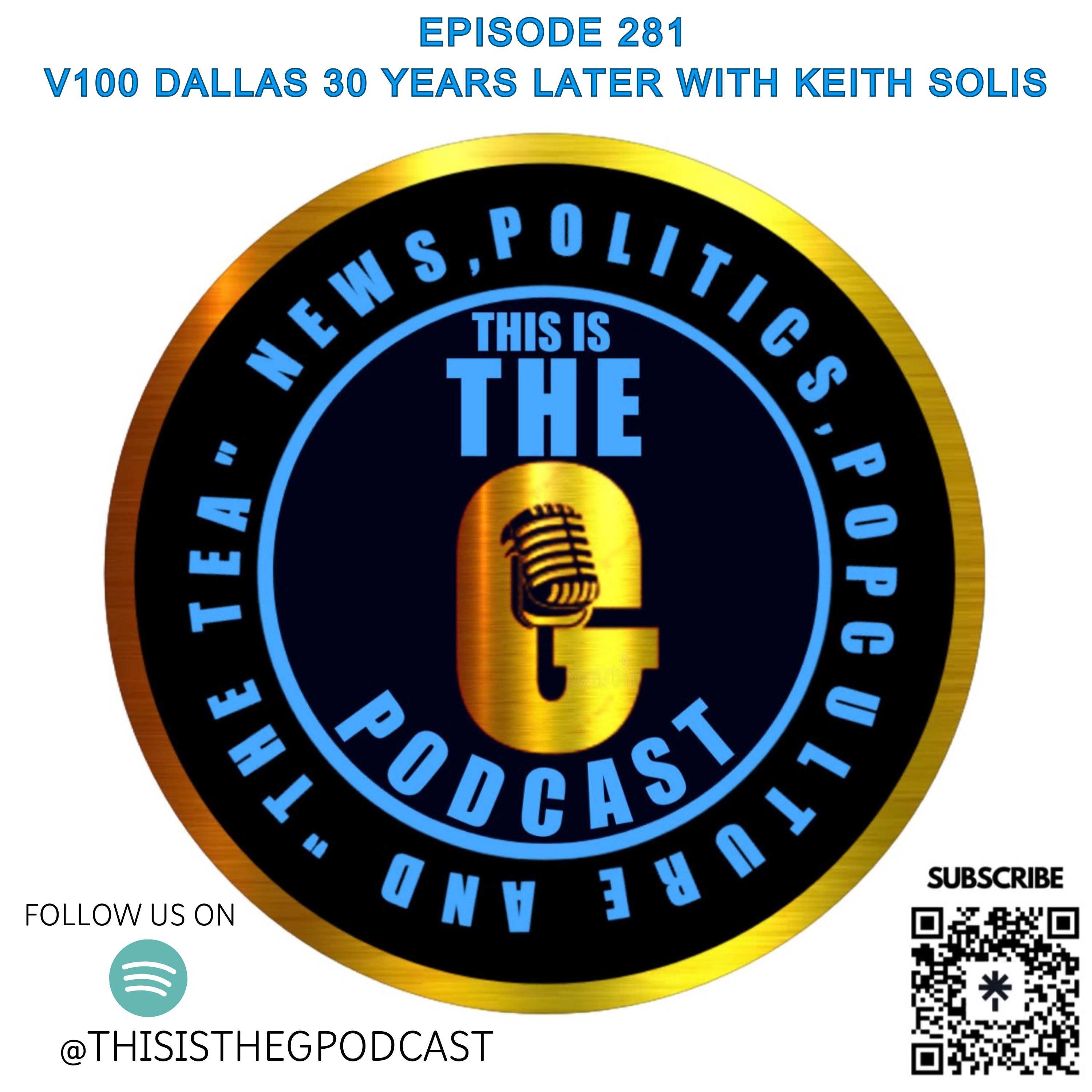 EPISODE 281 V100 DALLAS 30 YEARS LATER WITH KEITH SOLIS