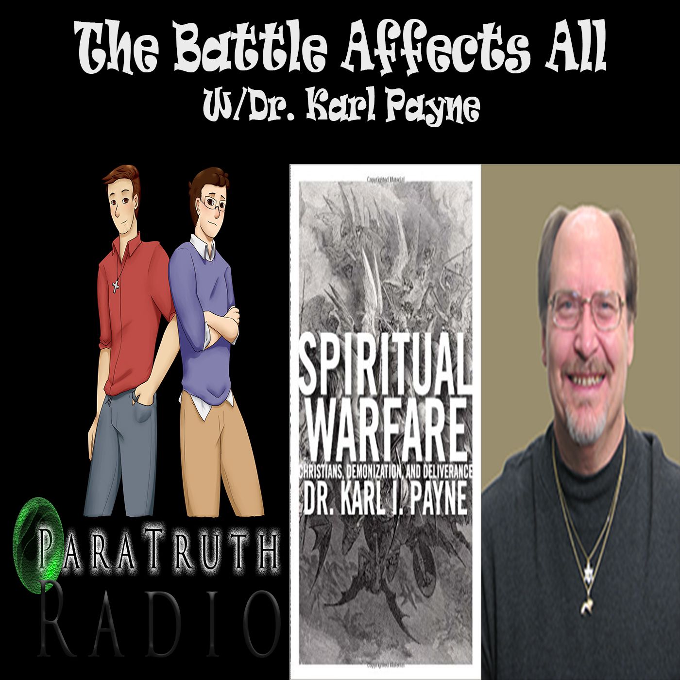 The Battle Affects All w/Dr. Karl Payne