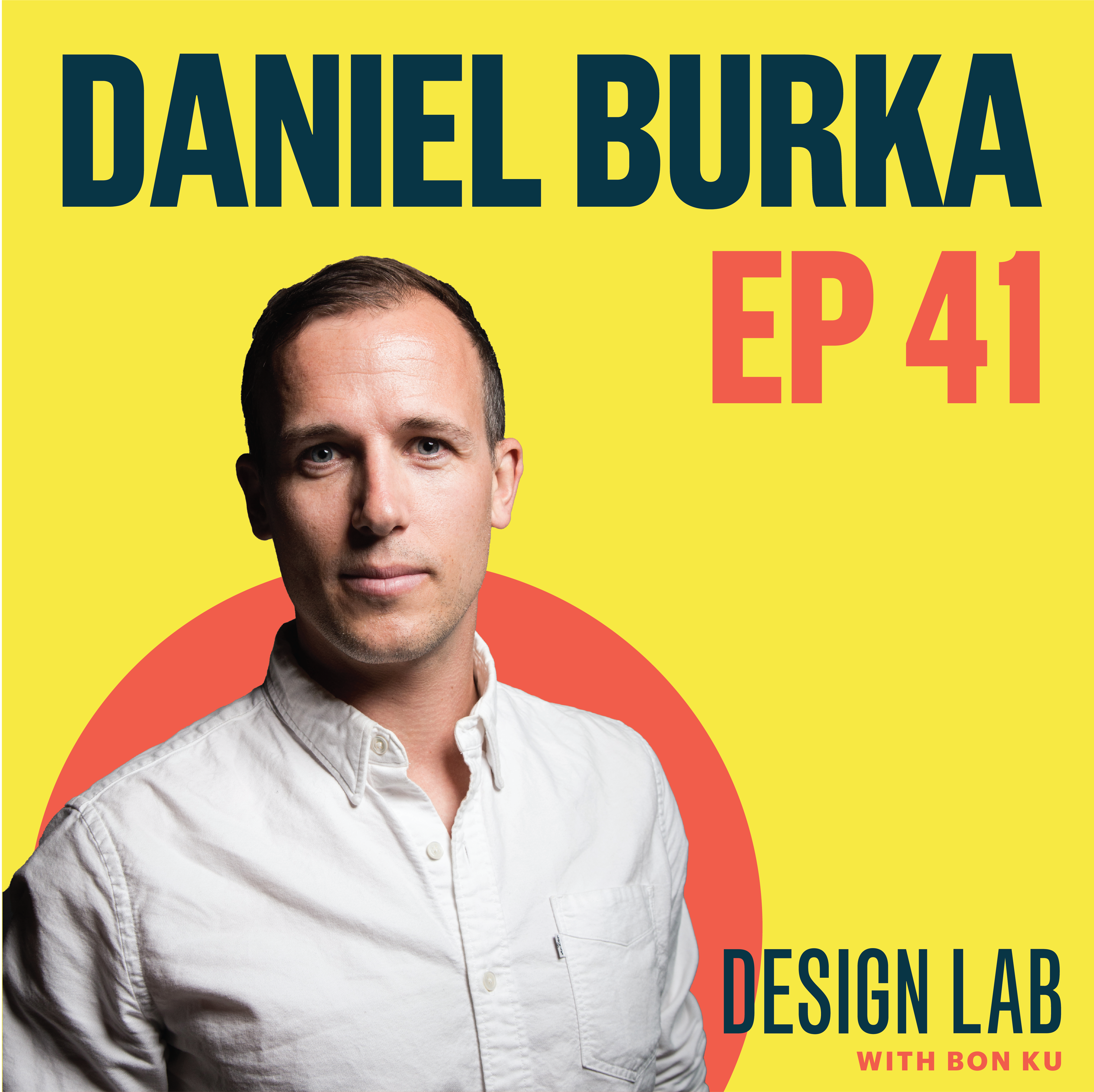 EP 41: Designing Solutions in Global Health | Daniel Burka episode artwork