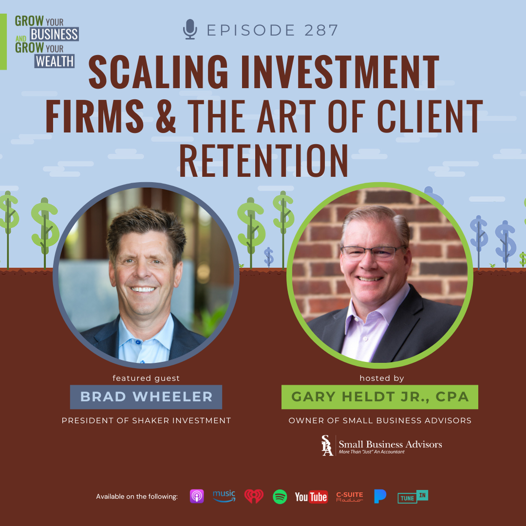 Episode 287:  Scaling Investment Firms and the Art of Client Retention