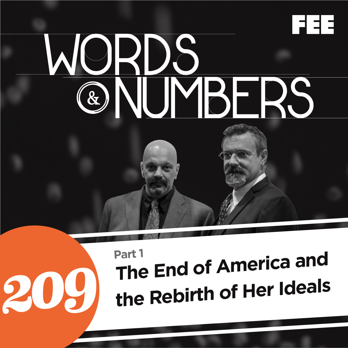 Episode 209: The End of America and the Rebirth of Her Ideals Pt. 1