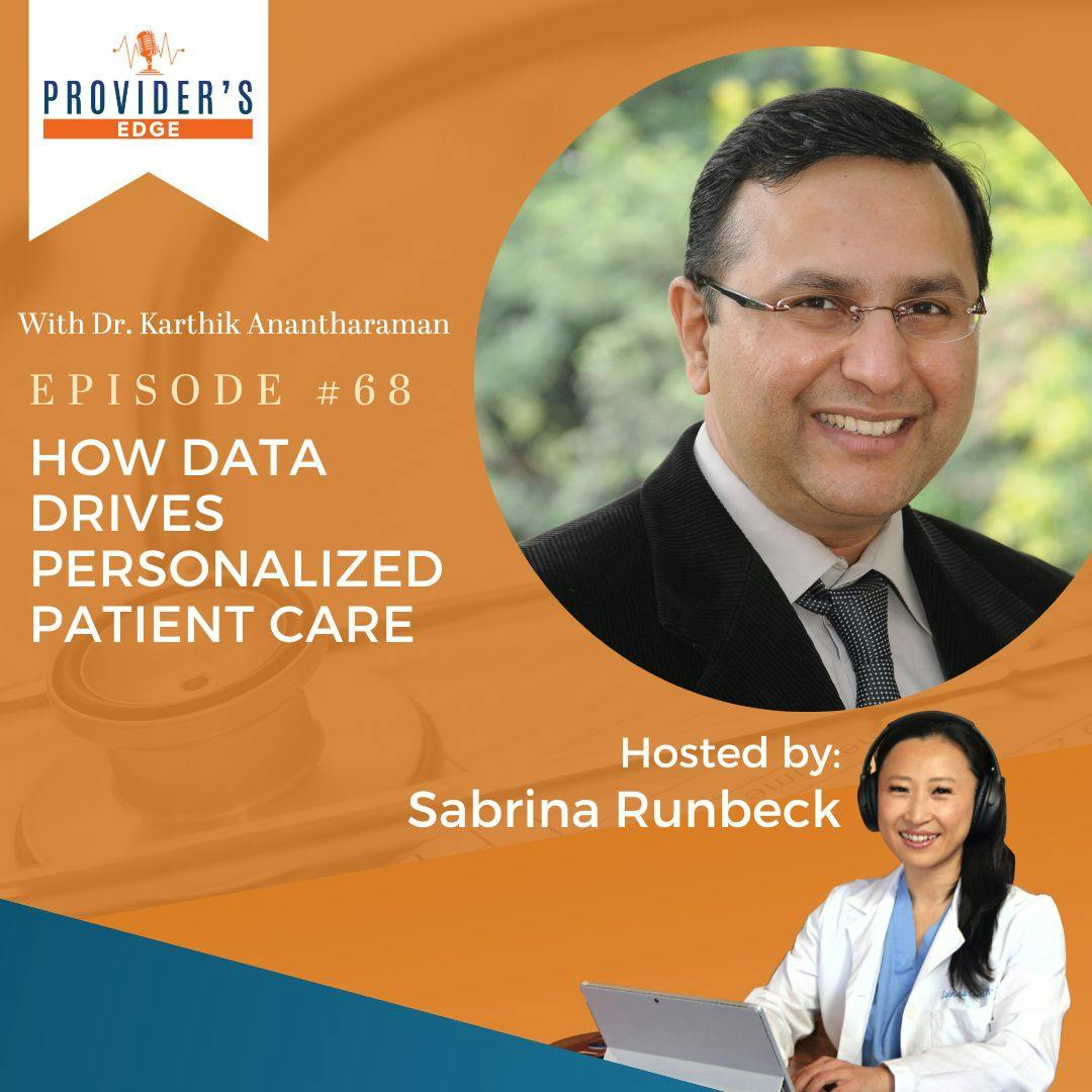 Revolutionising Healthcare: How Data Drives Personalized Patient Care with Dr. Karthik Anantharaman Ep. 68