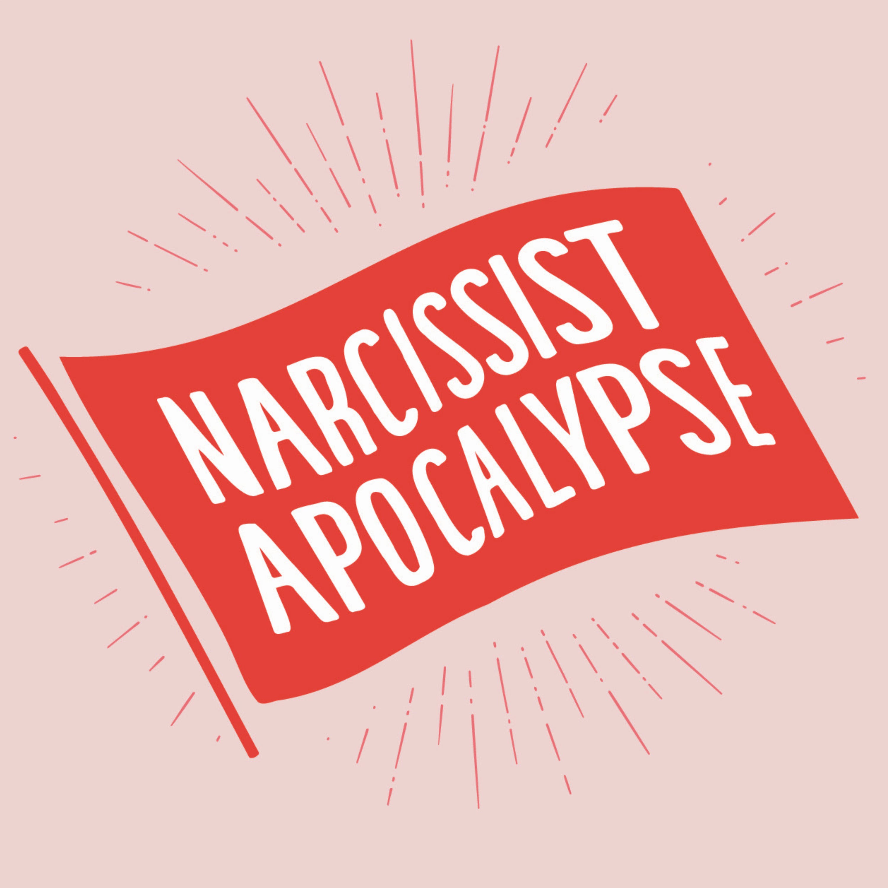 Narcissist Apocalypse
