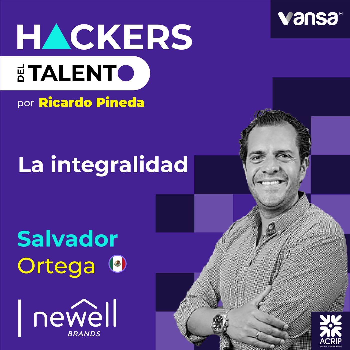 178. La integralidad - Salvador Ortega (Newell Brands) episode artwork