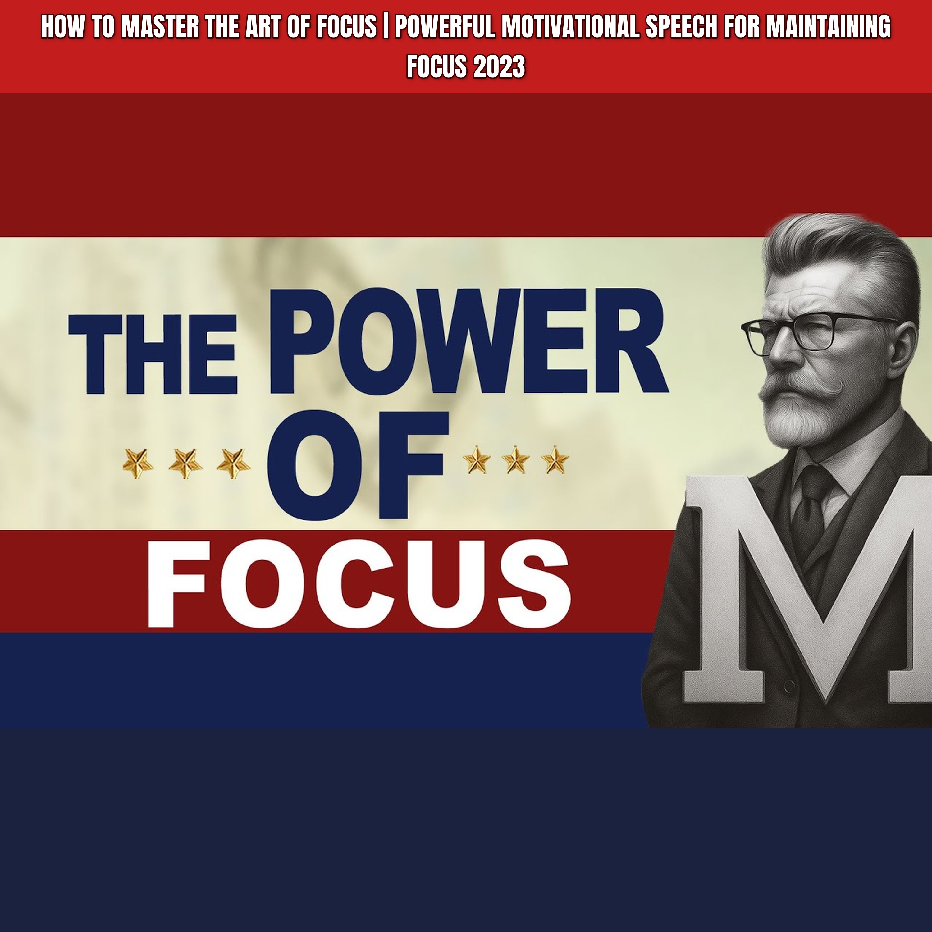 How To Master The Art Of FOCUS | Powerful Motivational Speech For Maintaining Focus 2023 episode artwork
