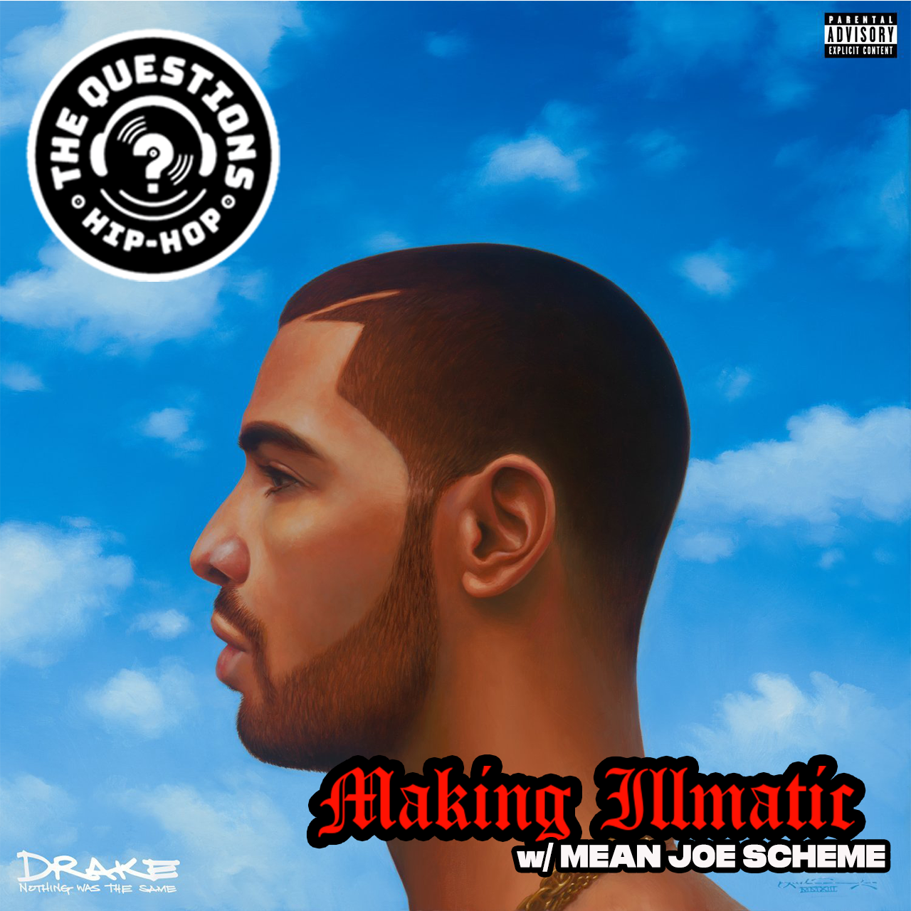 Making Illmatic: Drake 'Nothing Was the Same' w/ Mean Joe Scheme