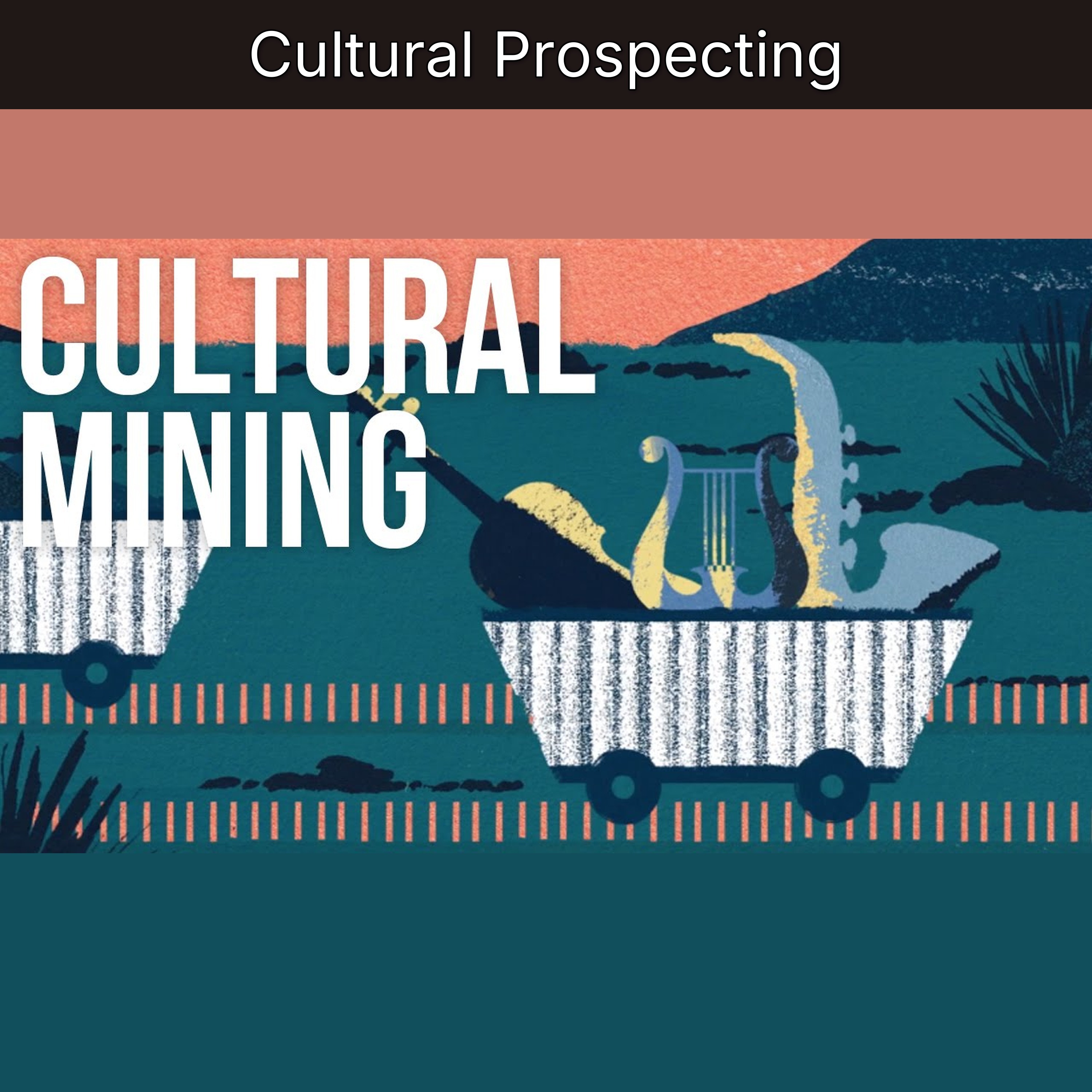 Cultural Prospecting