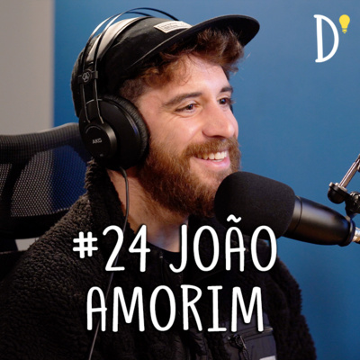 #24 JOÃO AMORIM - Viagens, Saúde Mental, Propósito, Fotografia, Instagram