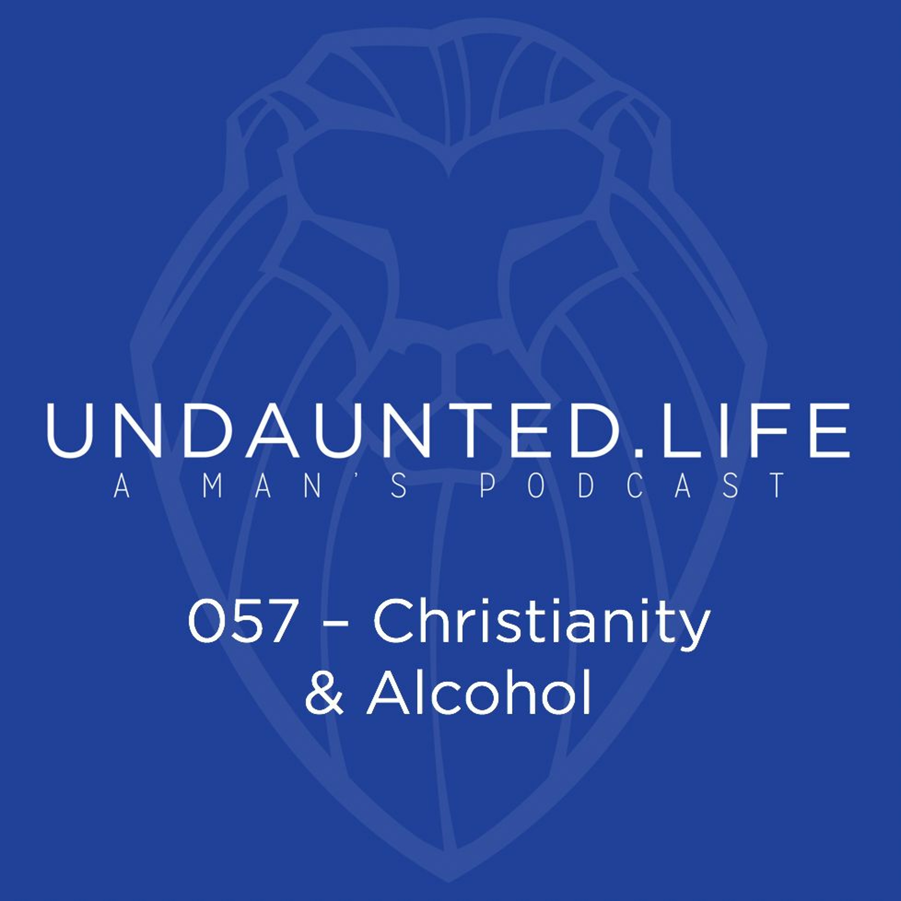 057 - Christianity & Alcohol