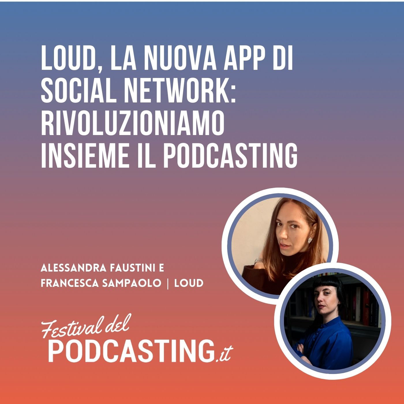 LOUD, La nuova app di social network: rivoluzioniamo insieme il podcasting episode artwork