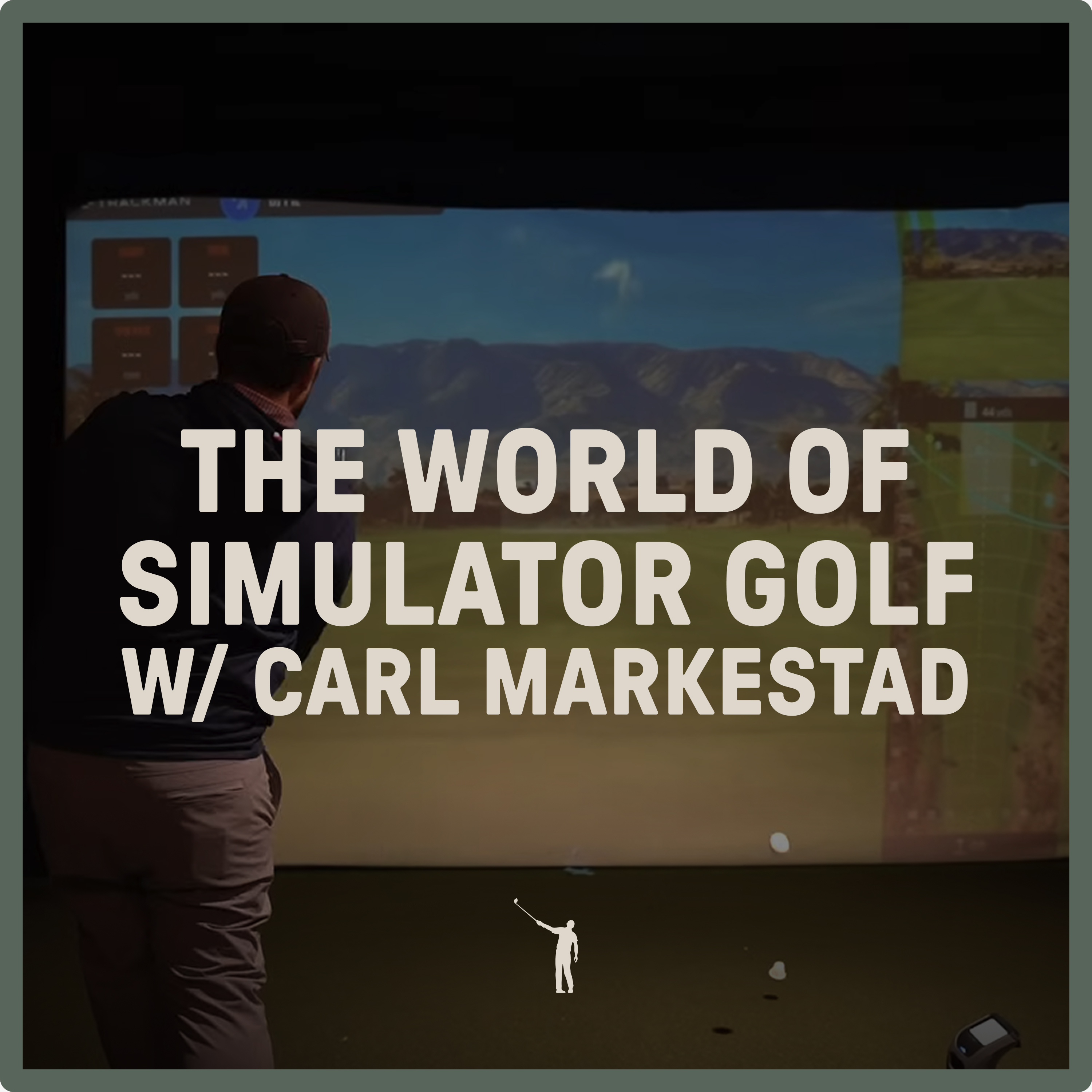 1103: The World of Simulator Golf with Carl Markestad