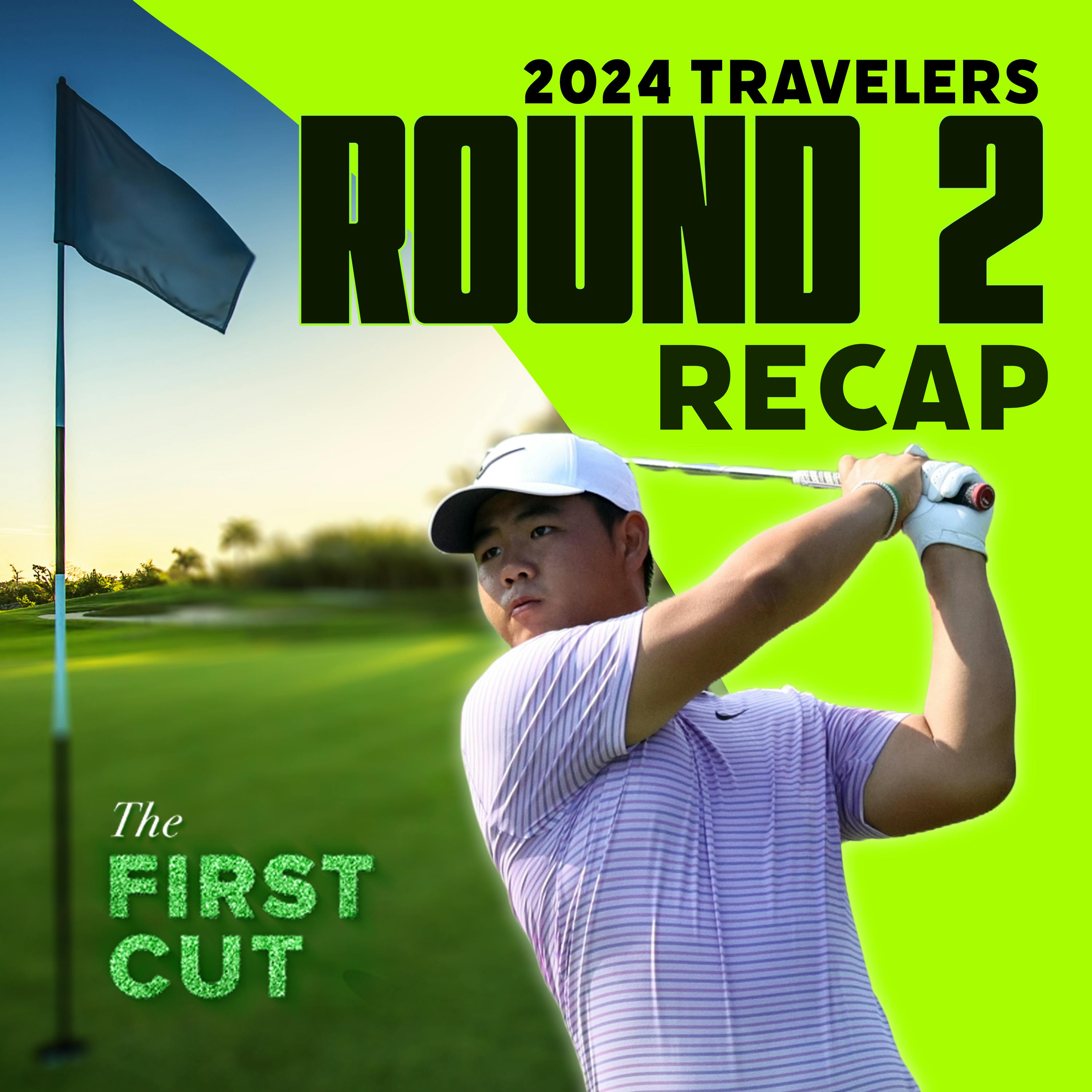 It's a Tom Kim (Birthday) Party! - 2024 Travelers Championship Round 2 | The First Cut Podcast