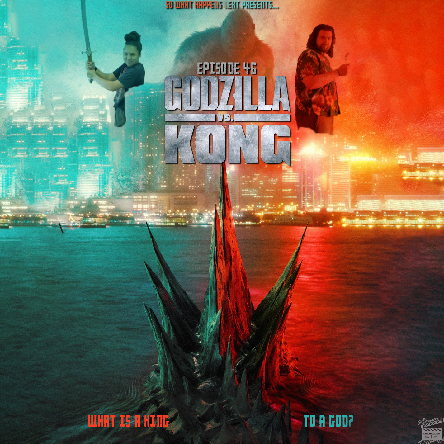 Operation Switcheroo - So What Happens Next Ep. 46 - Godzilla vs Kong episode artwork